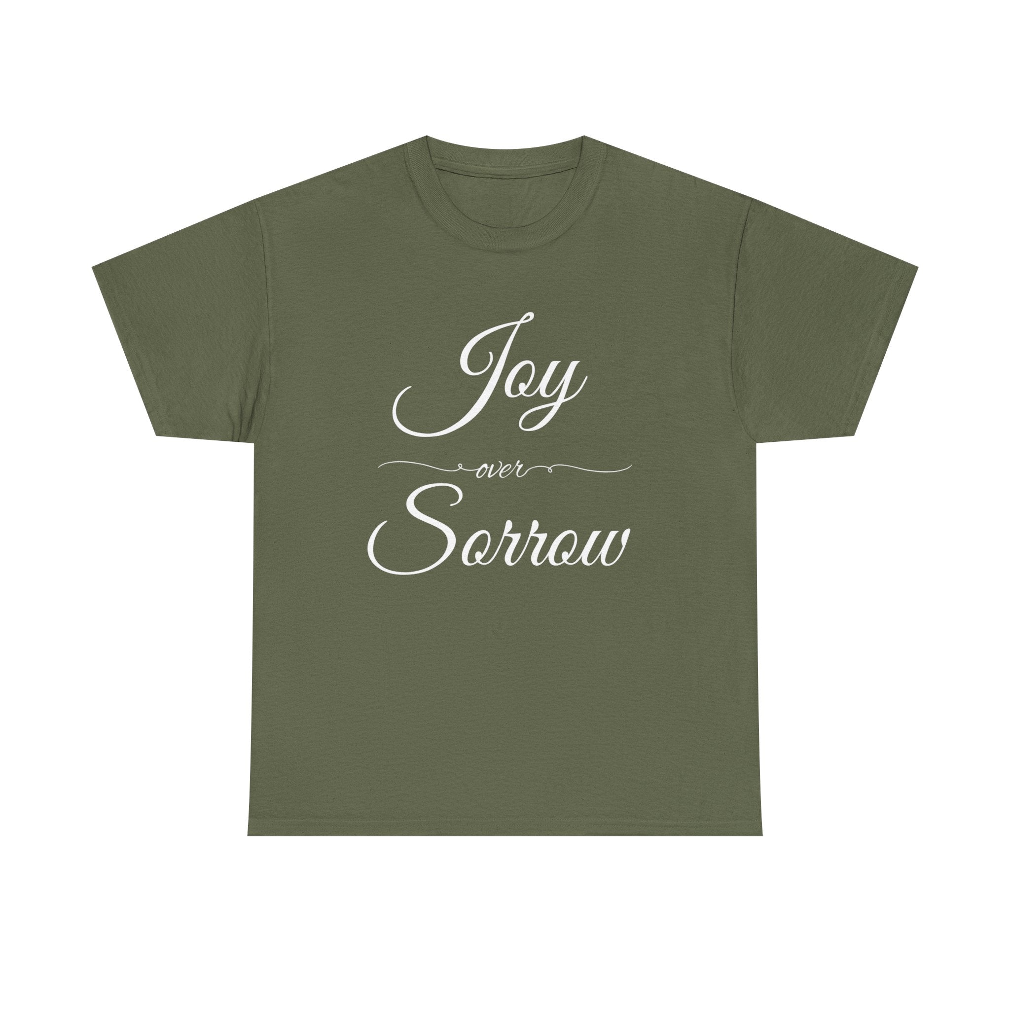 Joy Over Sorrow T Shirt