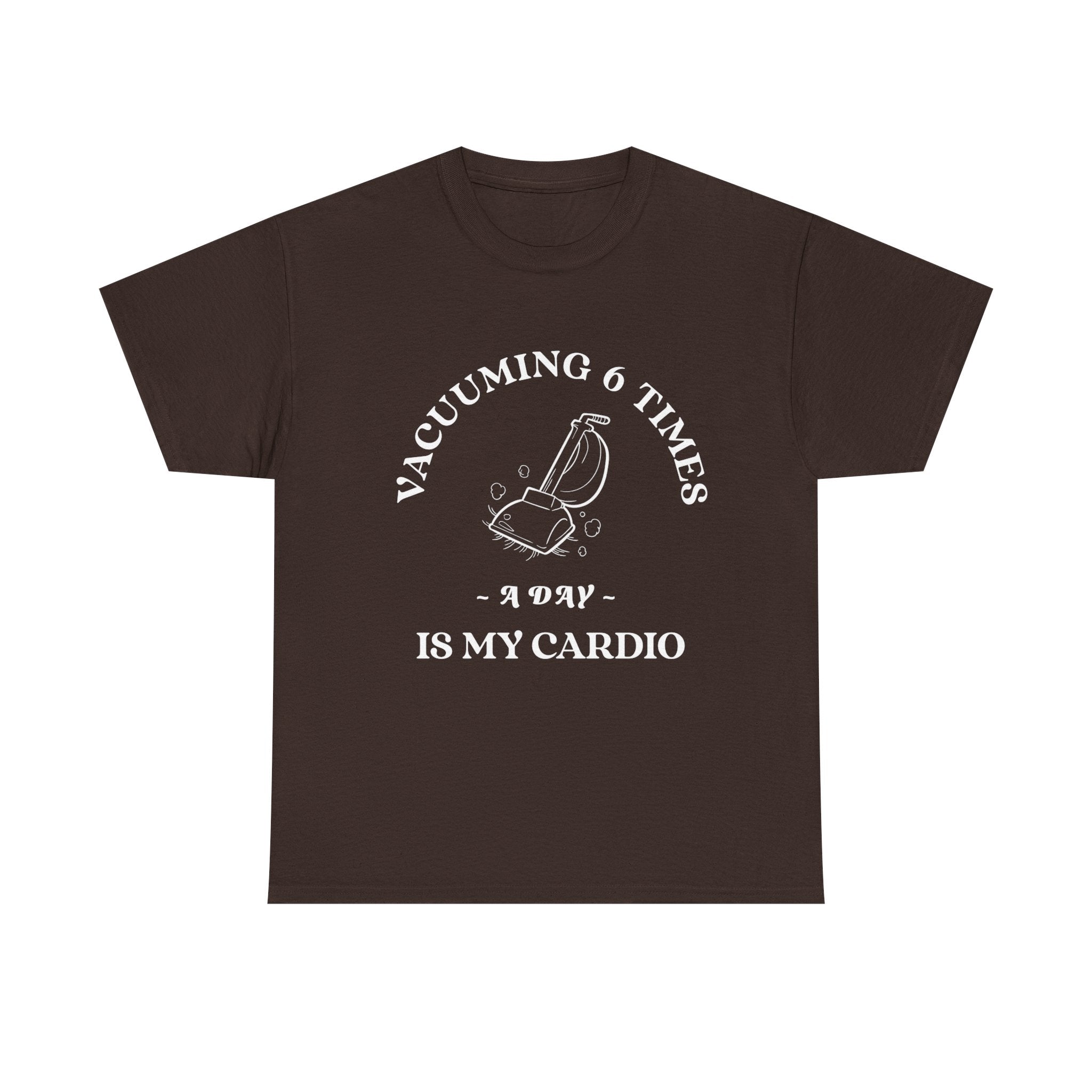 Vacuuming is My Cardio Unisex T-Shirt - Funny Cleaning Motivation Tee, Gift for Housekeepers, Homeowners, Birthday, Everyday Wear