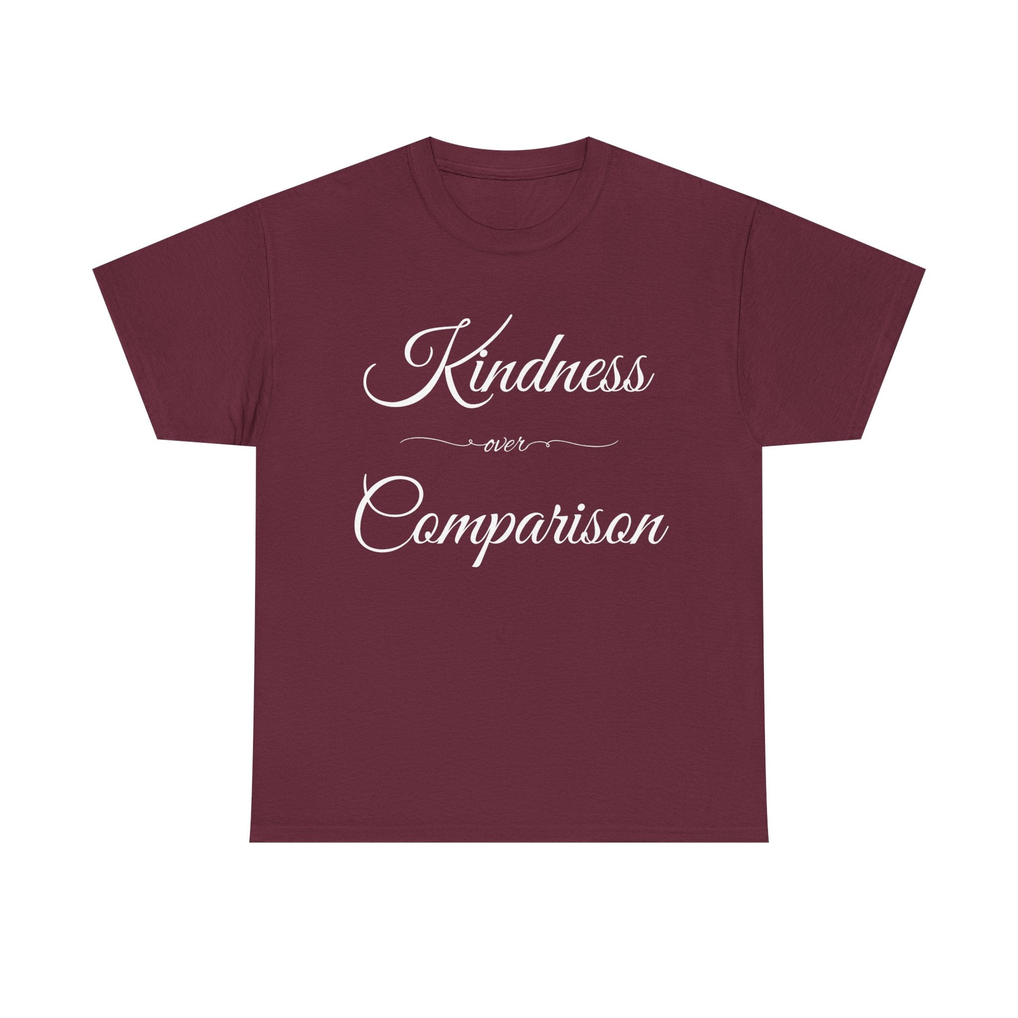 Kindness Over Comparison T Shirt