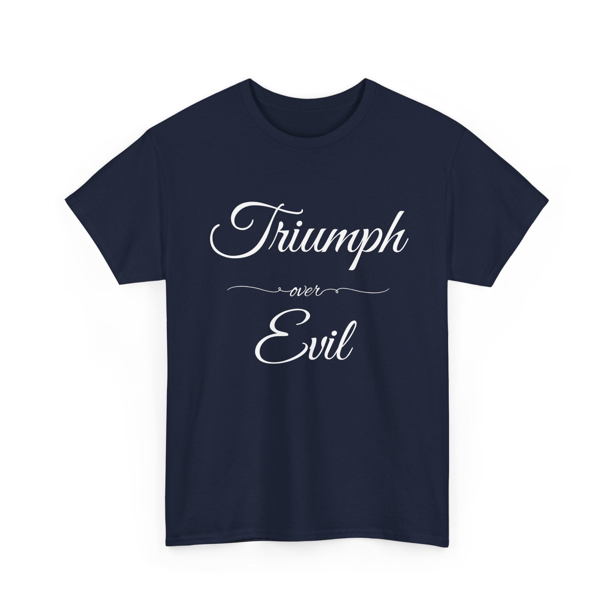Triumph Over Evil T Shirt