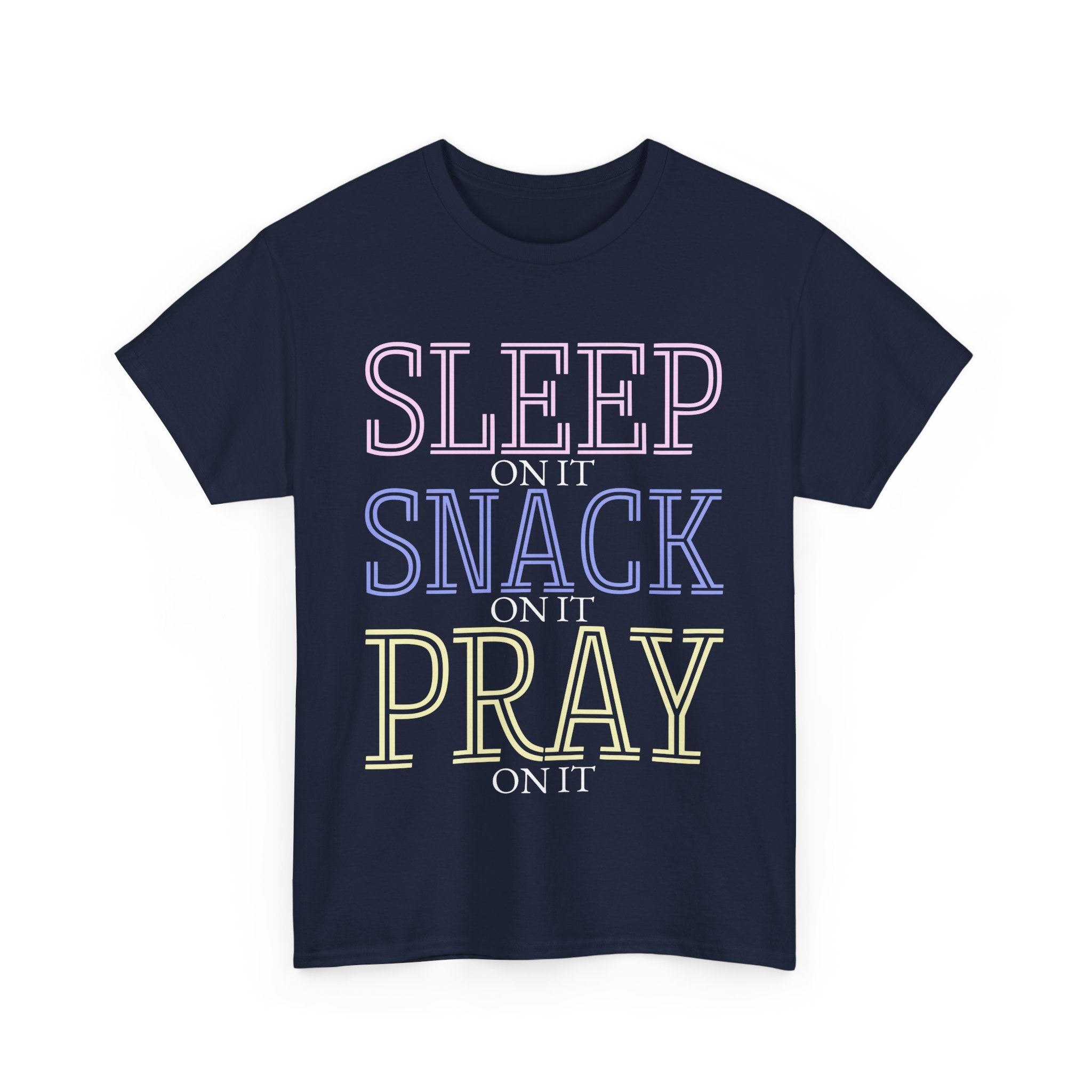 Sleep, Snack, Pray Unisex Tee - Casual Cotton Shirt for Comfort Lovers, Great for Relaxing, Gifts, Everyday Wear, Self-Care