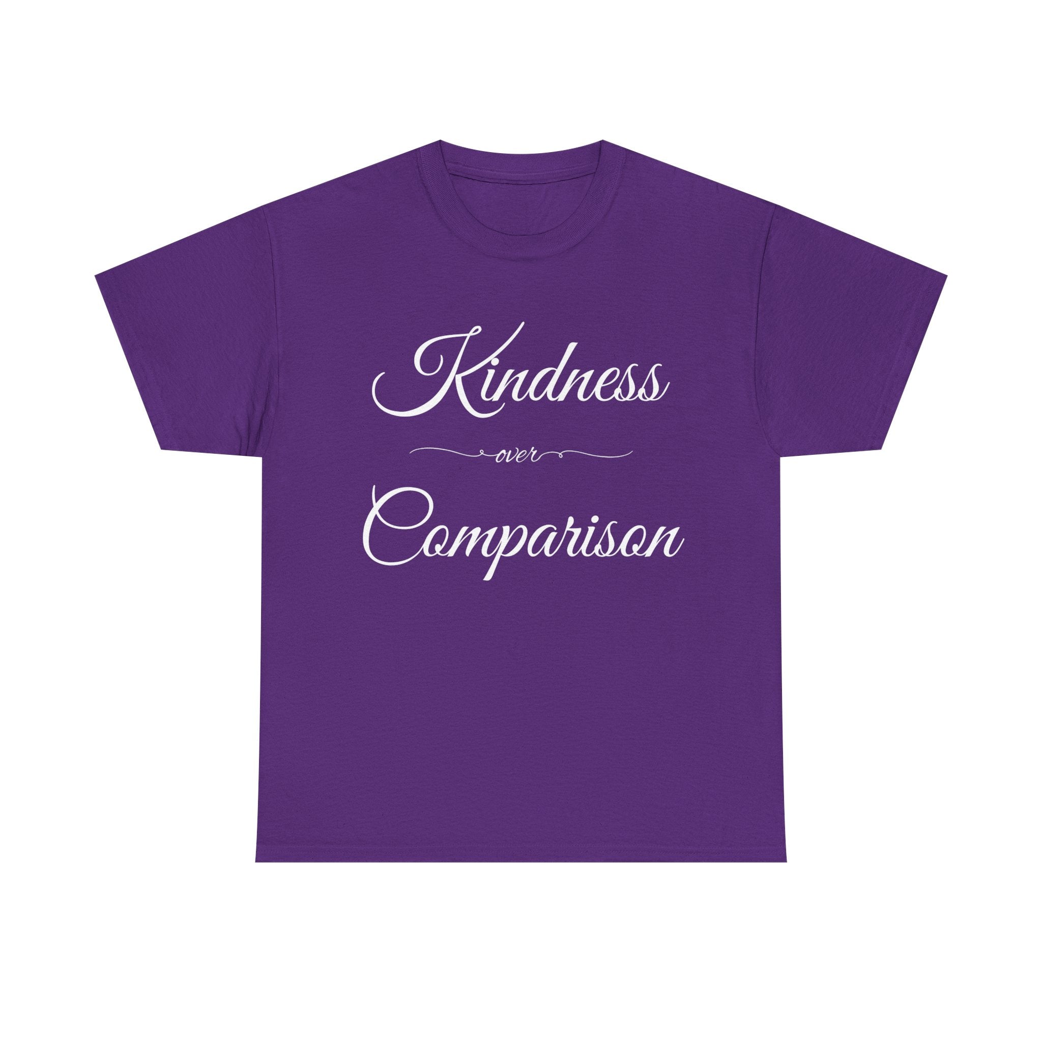 Kindness Over Comparison T Shirt