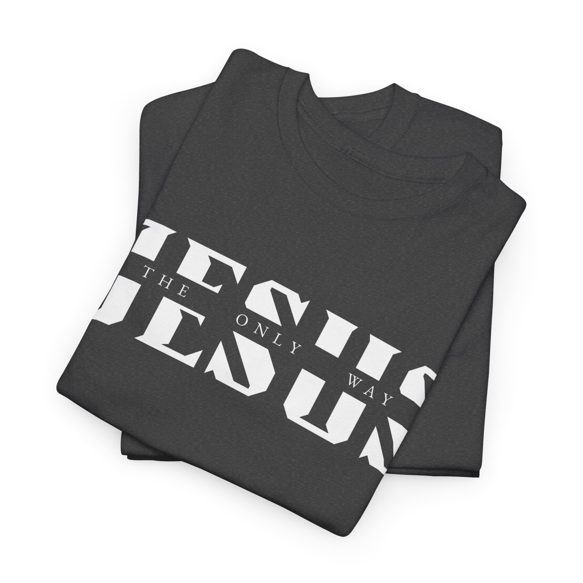 Faith-Inspired Unisex Tee - 'Jesus: The Only Way'