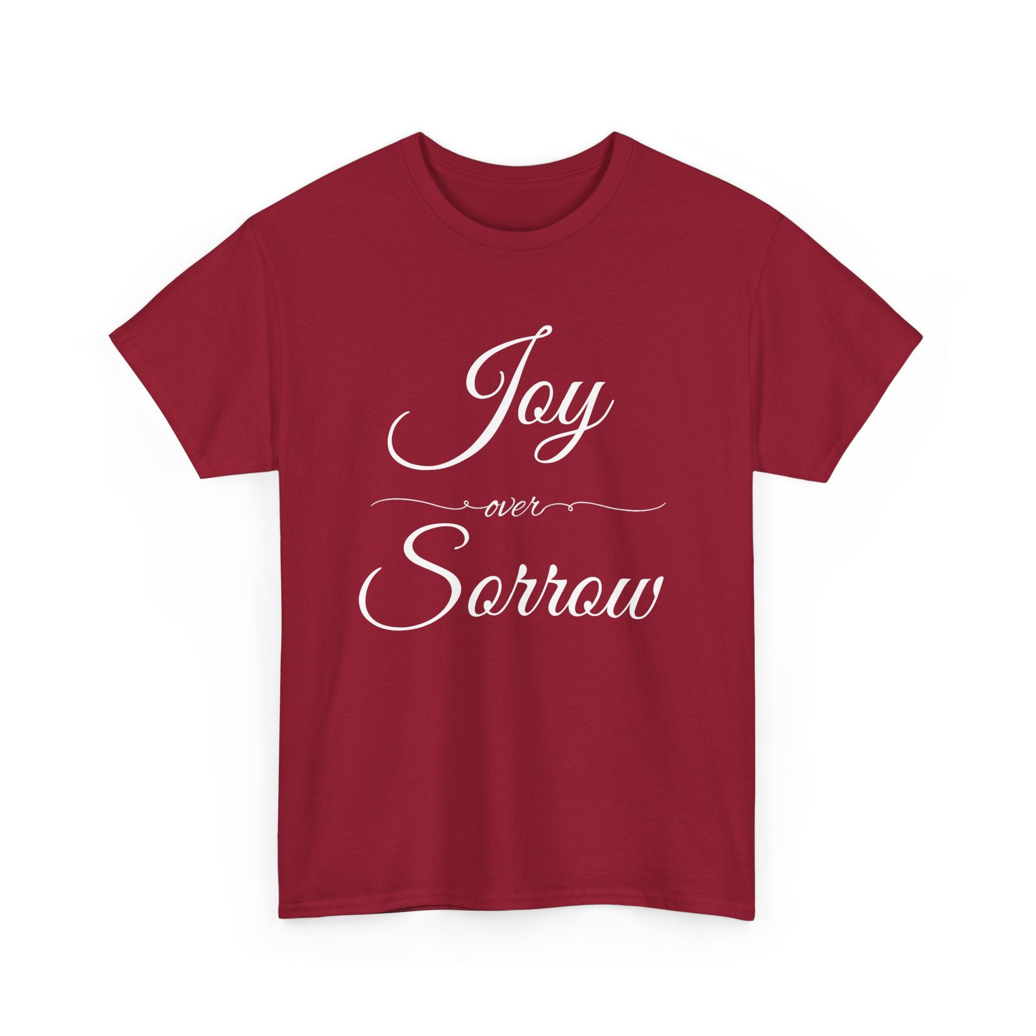 Joy Over Sorrow T Shirt