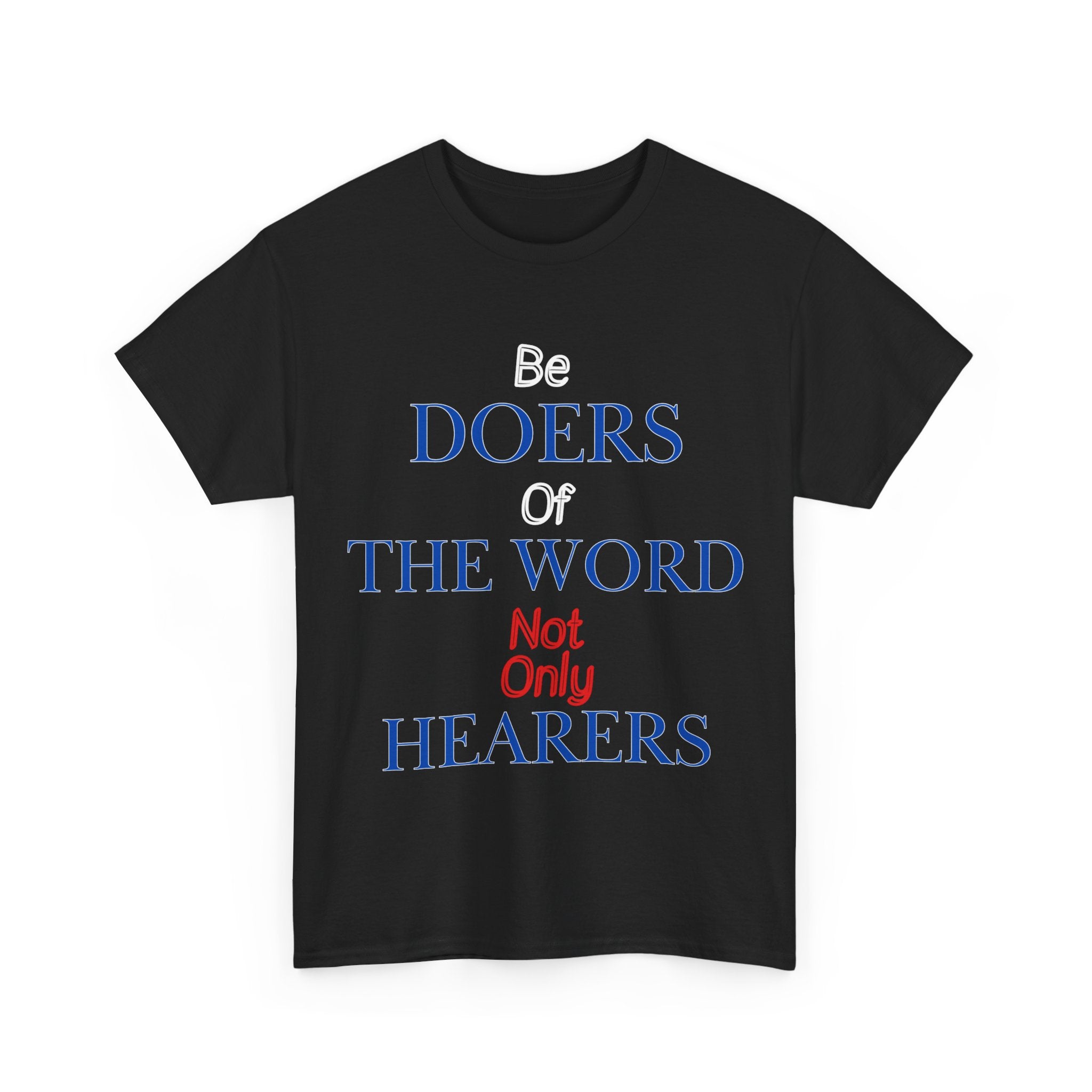 Be Doers of the Word Unisex Tee