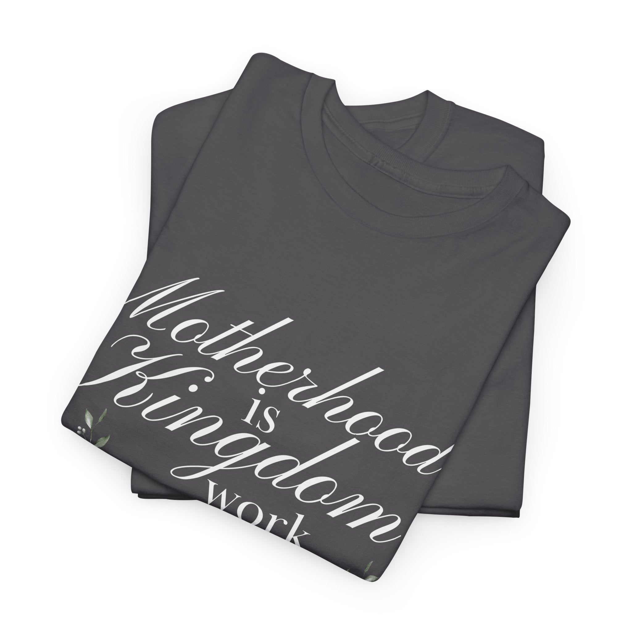 Motherhood is Kingdom Work Unisex Tee - Celebrate Motherhood, Gift for Moms, Cute Floral Design, Relaxed Fit, Everyday Wear