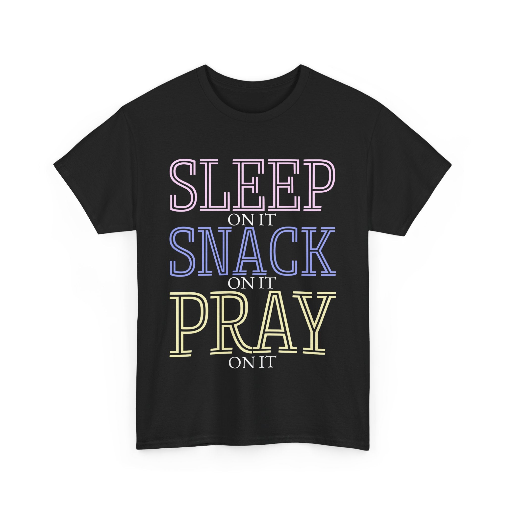 Sleep, Snack, Pray Unisex Tee - Casual Cotton Shirt for Comfort Lovers, Great for Relaxing, Gifts, Everyday Wear, Self-Care