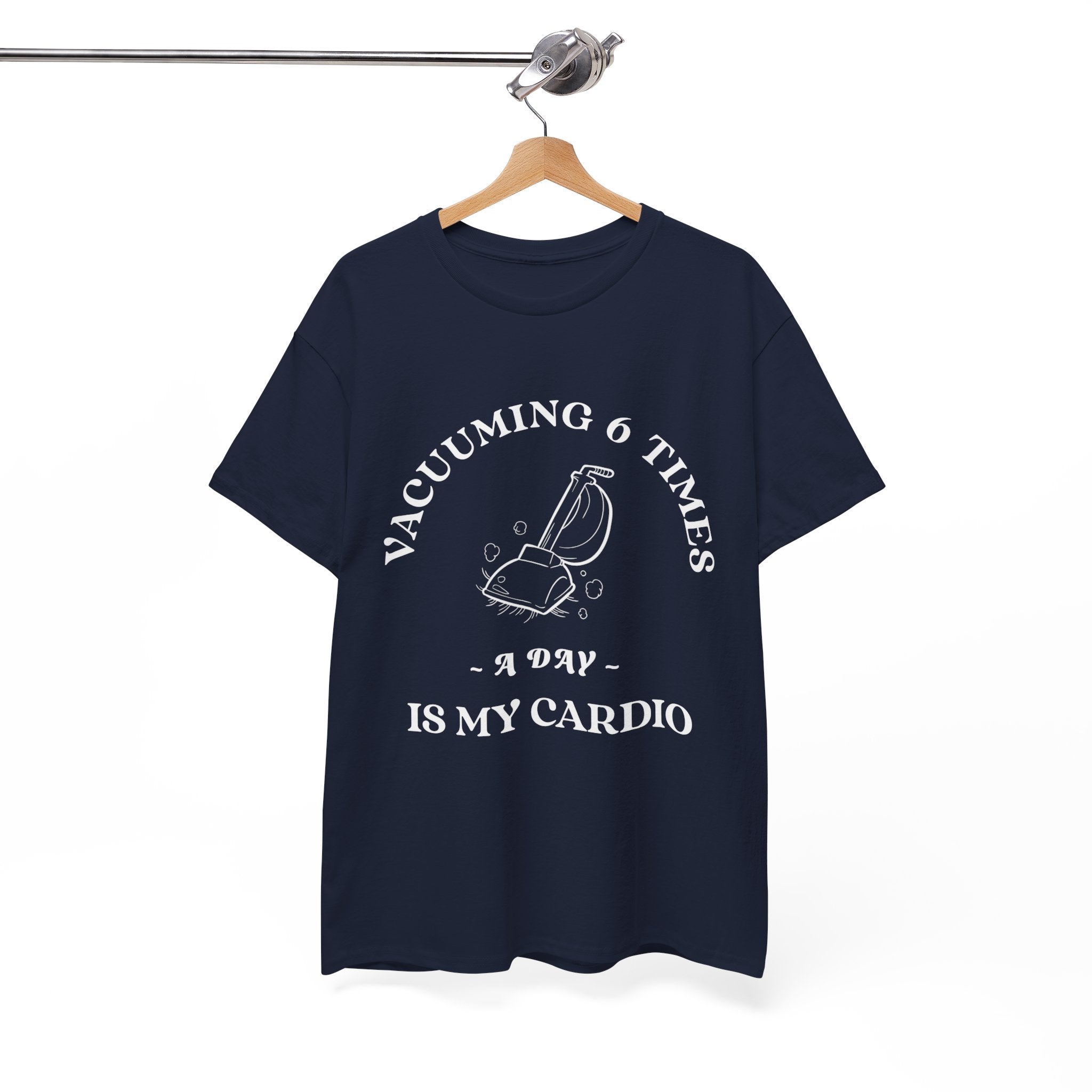 Vacuuming is My Cardio Unisex T-Shirt - Funny Cleaning Motivation Tee, Gift for Housekeepers, Homeowners, Birthday, Everyday Wear