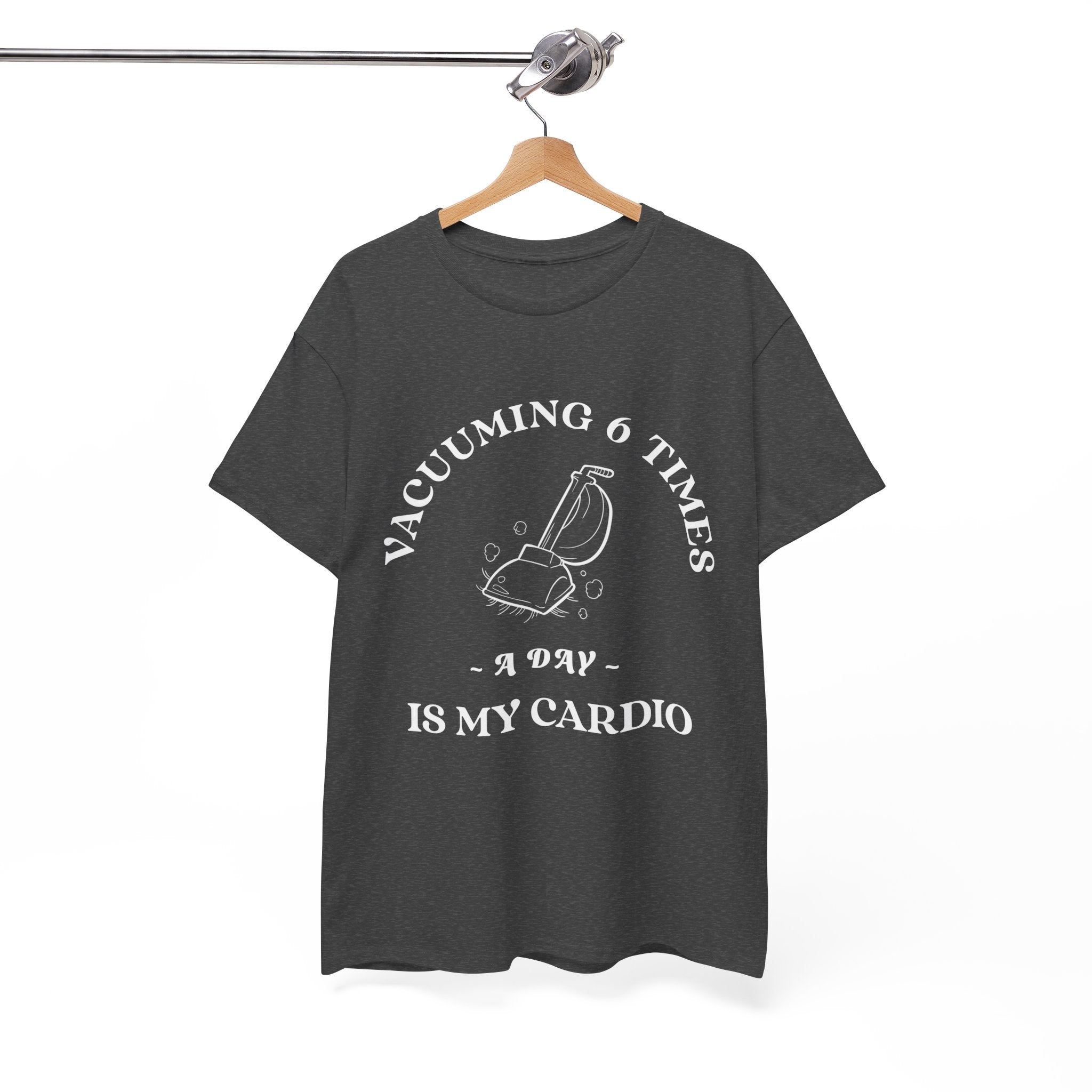 Vacuuming is My Cardio Unisex T-Shirt - Funny Cleaning Motivation Tee, Gift for Housekeepers, Homeowners, Birthday, Everyday Wear