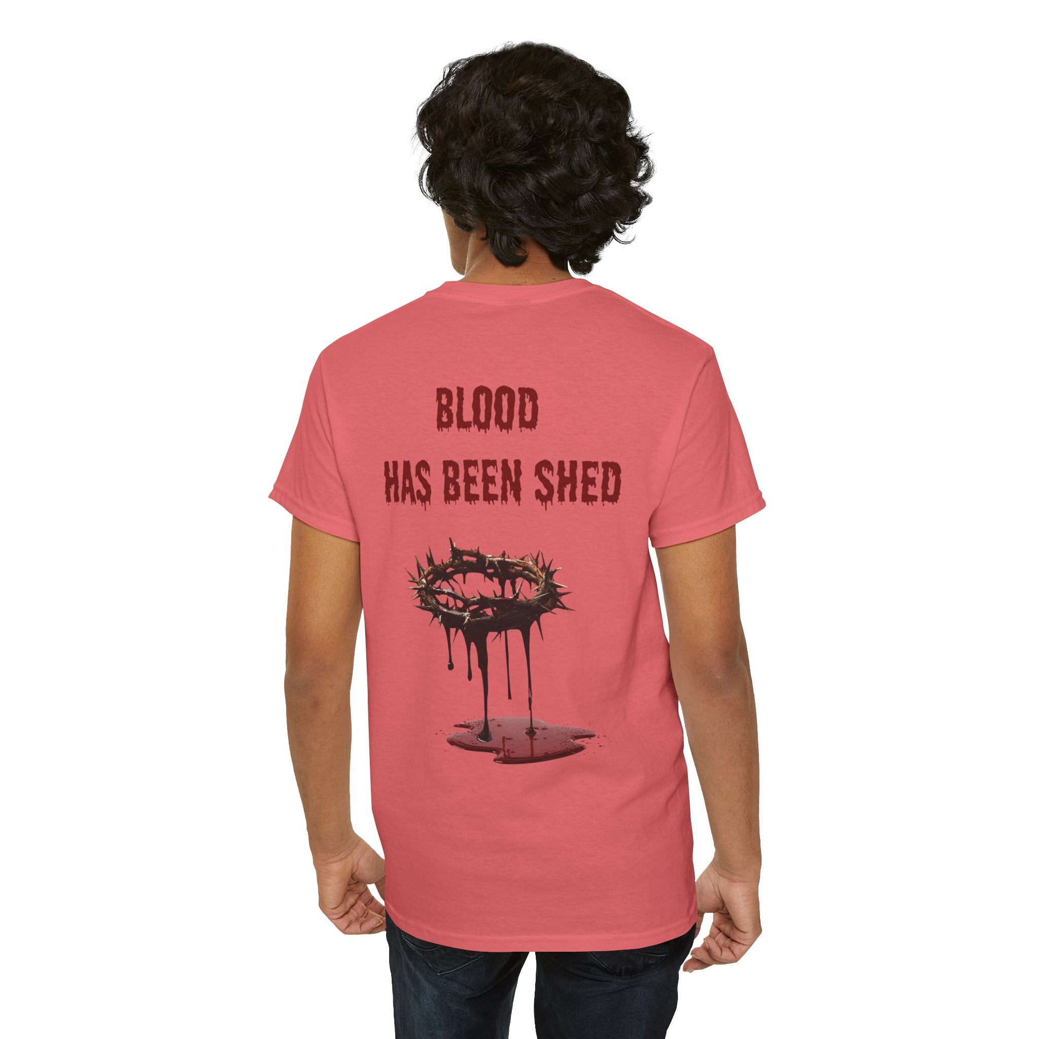 Blood Has Been Shed Design on Back T Shirt