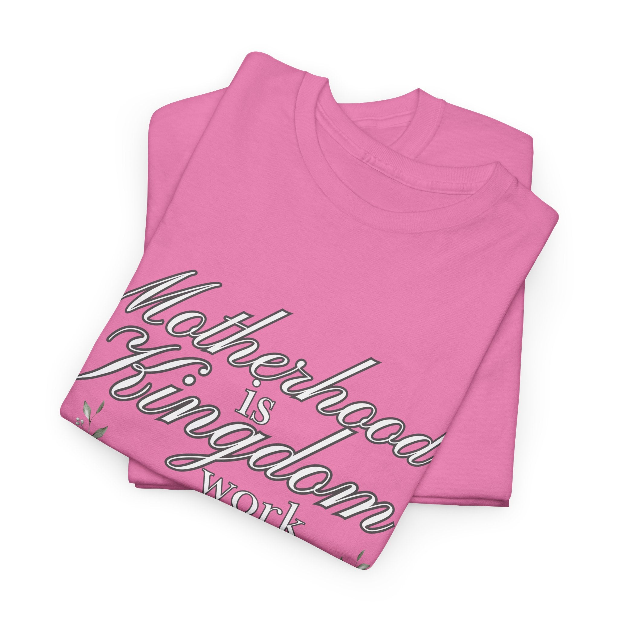 Motherhood is Kingdom Work Unisex Tee - Celebrate Motherhood, Gift for Moms, Cute Floral Design, Relaxed Fit, Everyday Wear