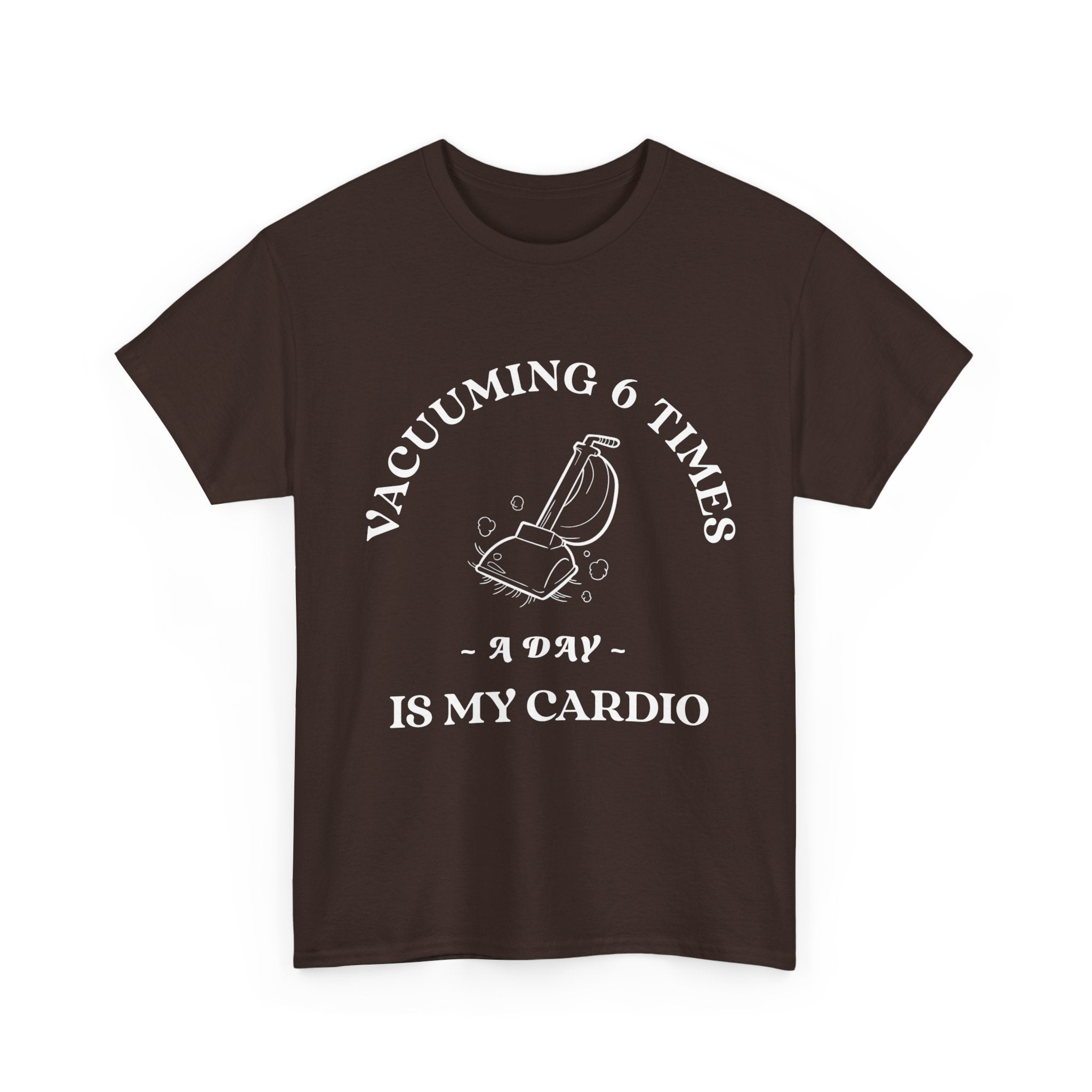 Vacuuming is My Cardio Unisex T-Shirt - Funny Cleaning Motivation Tee, Gift for Housekeepers, Homeowners, Birthday, Everyday Wear