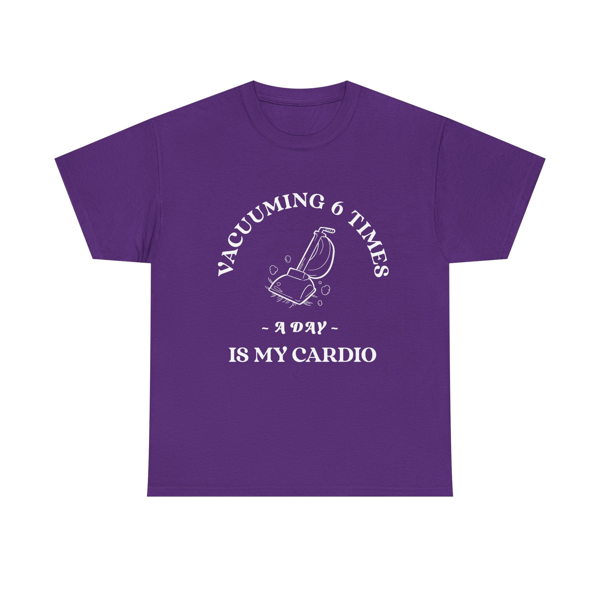 Vacuuming is My Cardio Unisex T-Shirt - Funny Cleaning Motivation Tee, Gift for Housekeepers, Homeowners, Birthday, Everyday Wear