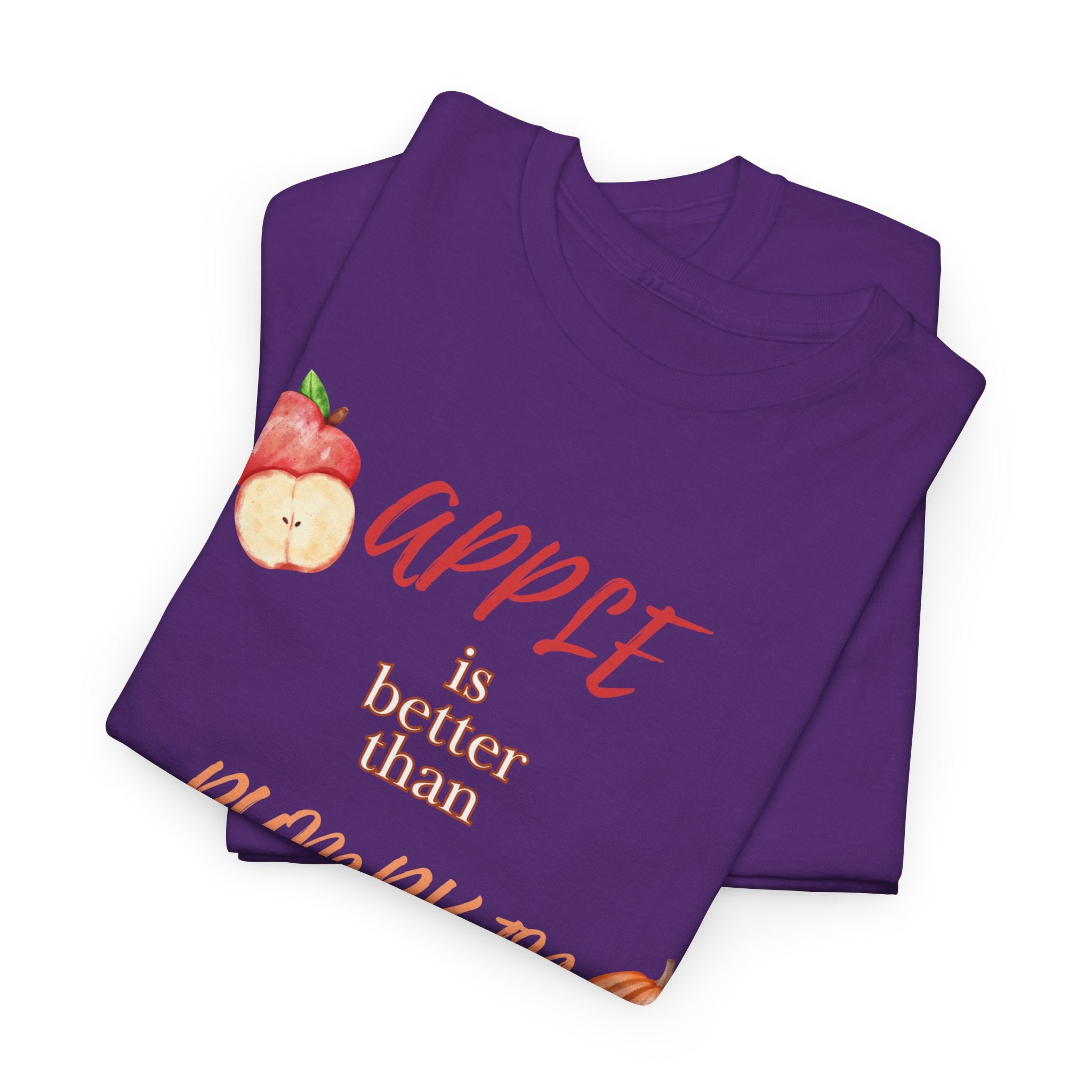Apple Better Than Pumpkin Tee, Funny Autumn T-Shirt, Casual Halloween Shirt, Fall Holiday Apparel, Gift for Friends