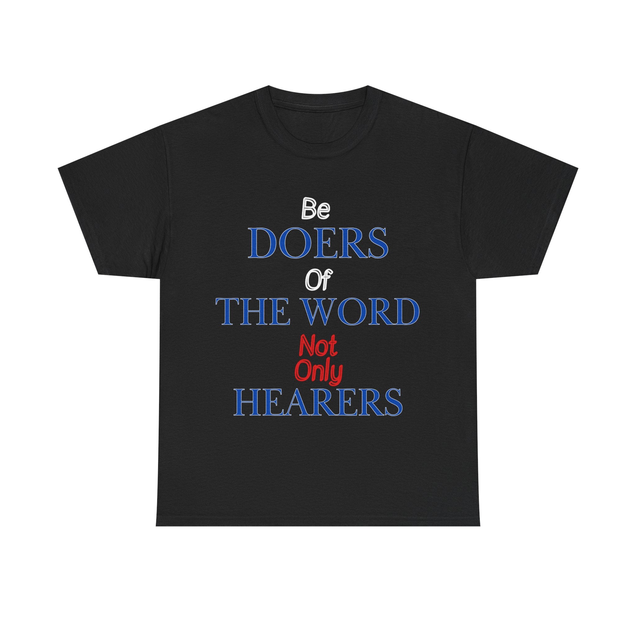 Be Doers of the Word Unisex Tee