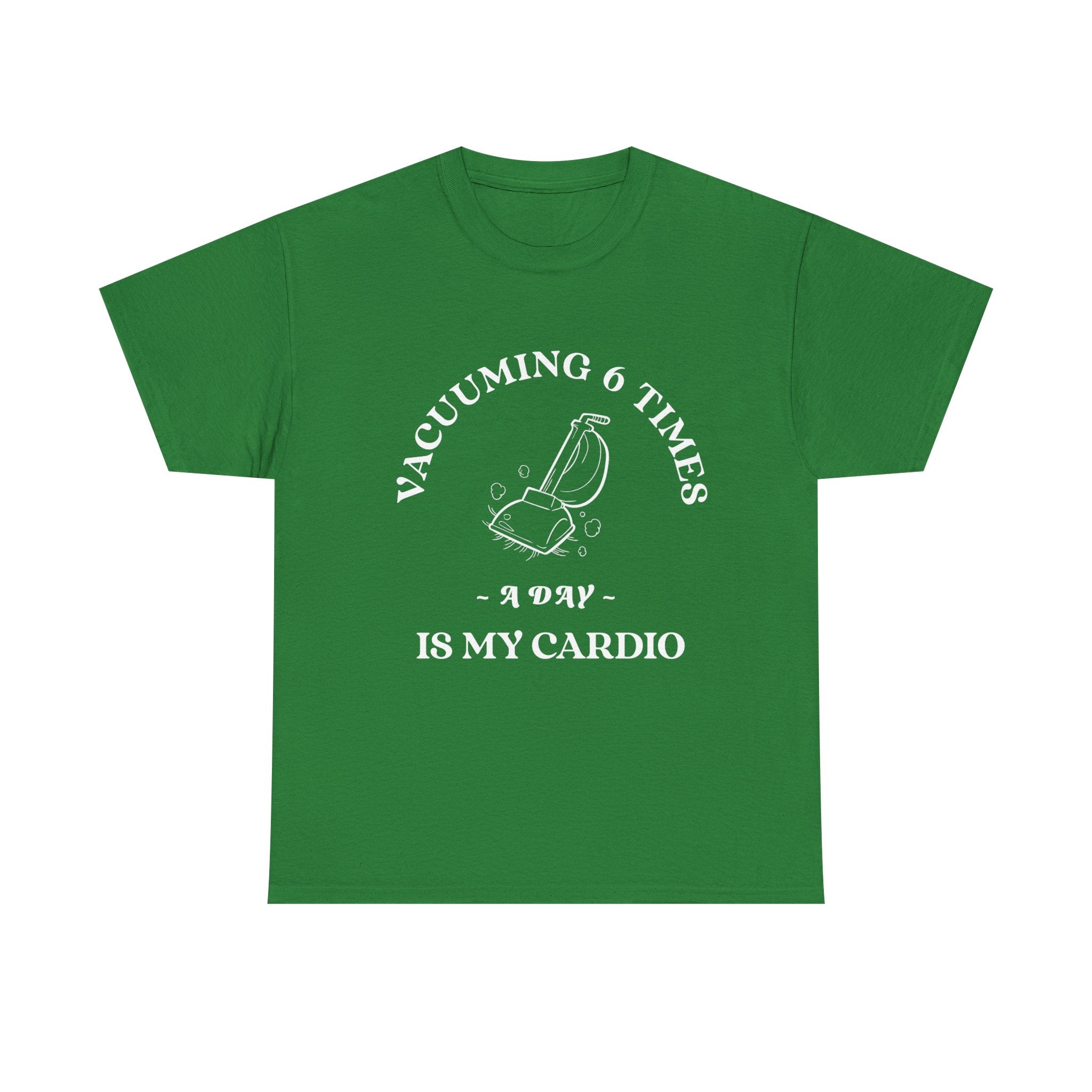Vacuuming is My Cardio Unisex T-Shirt - Funny Cleaning Motivation Tee, Gift for Housekeepers, Homeowners, Birthday, Everyday Wear