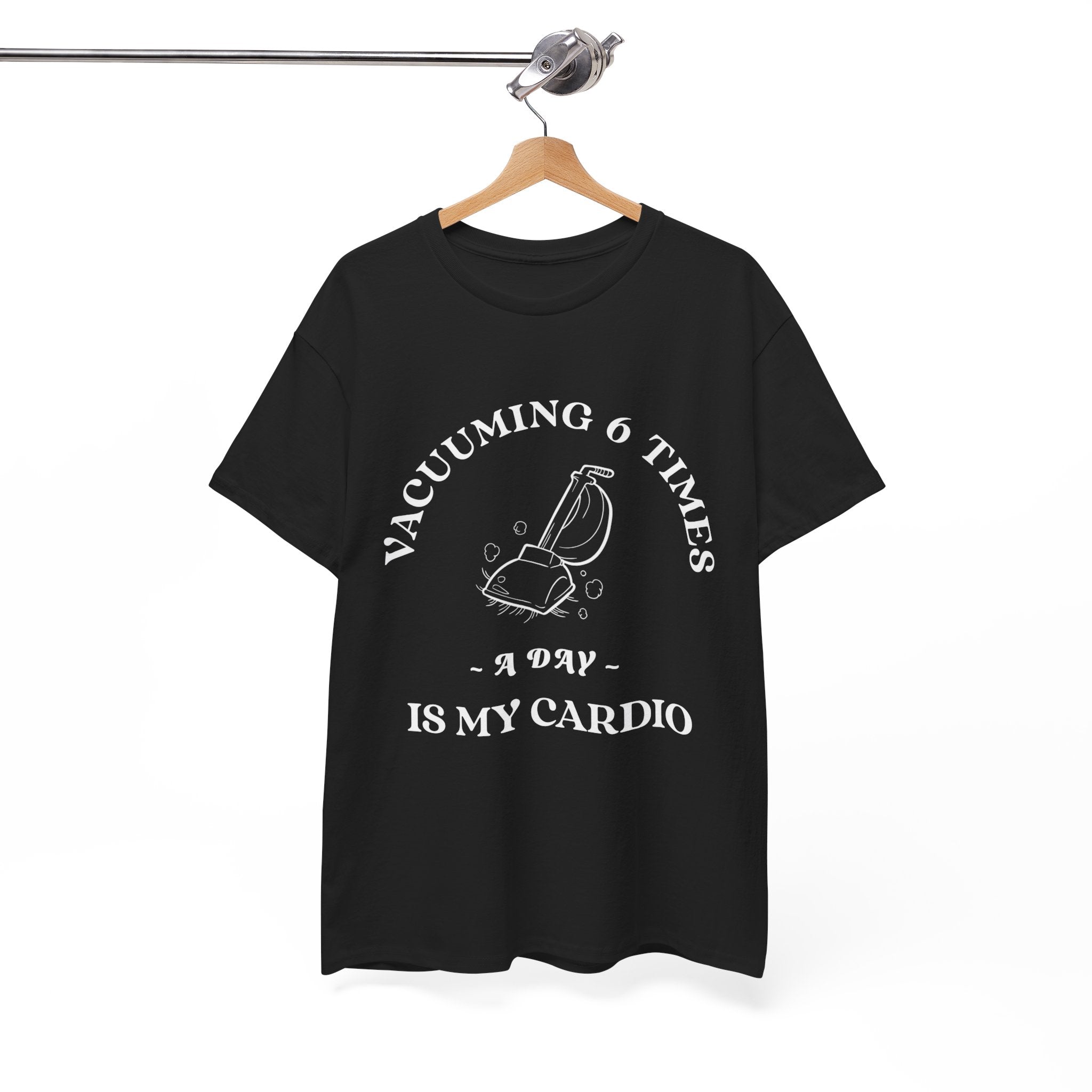Vacuuming is My Cardio Unisex T-Shirt - Funny Cleaning Motivation Tee, Gift for Housekeepers, Homeowners, Birthday, Everyday Wear