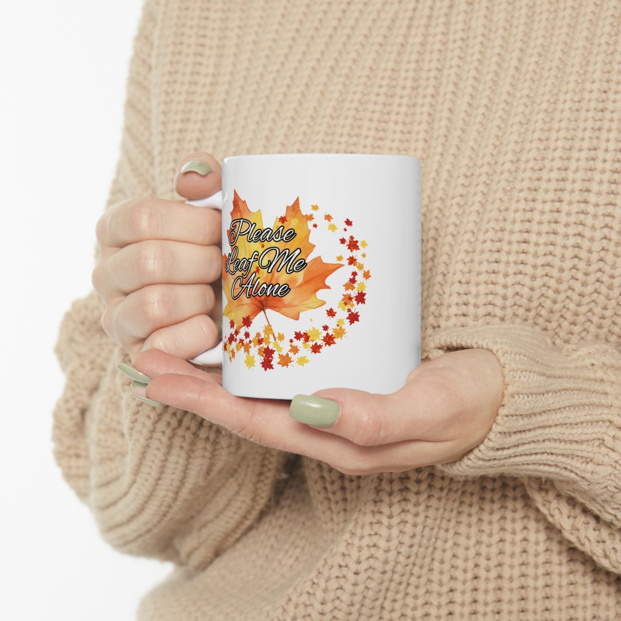 Please Leaf Me Alone Ceramic Mug | Fall Coffee Cup | Seasonal Gift | Cozy Home Decor | Coffee Lover's Essential | Thanksgiving Decor | 11oz, 15oz