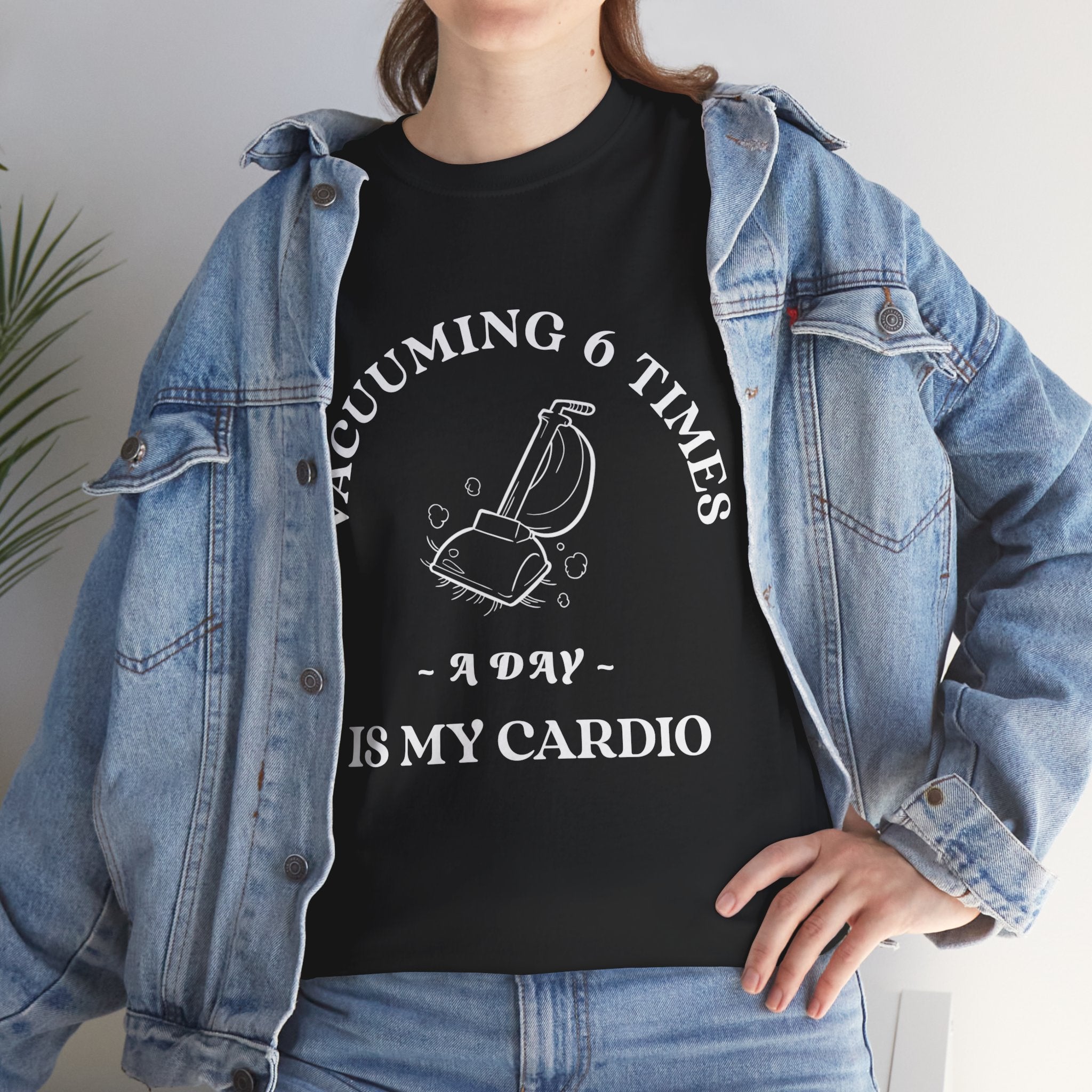 Vacuuming is My Cardio Unisex T-Shirt - Funny Cleaning Motivation Tee, Gift for Housekeepers, Homeowners, Birthday, Everyday Wear