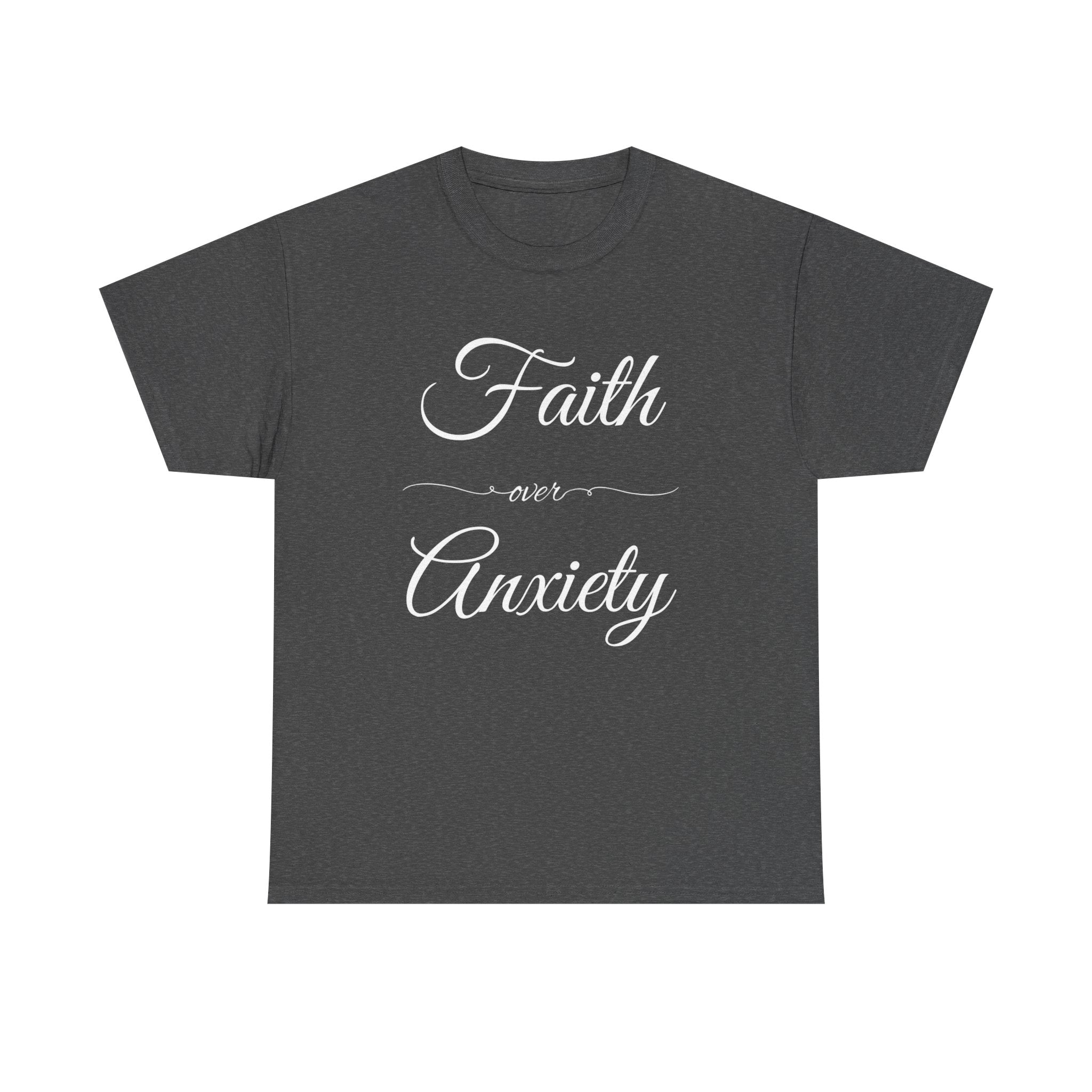 Faith Over Anxiety T Shirt