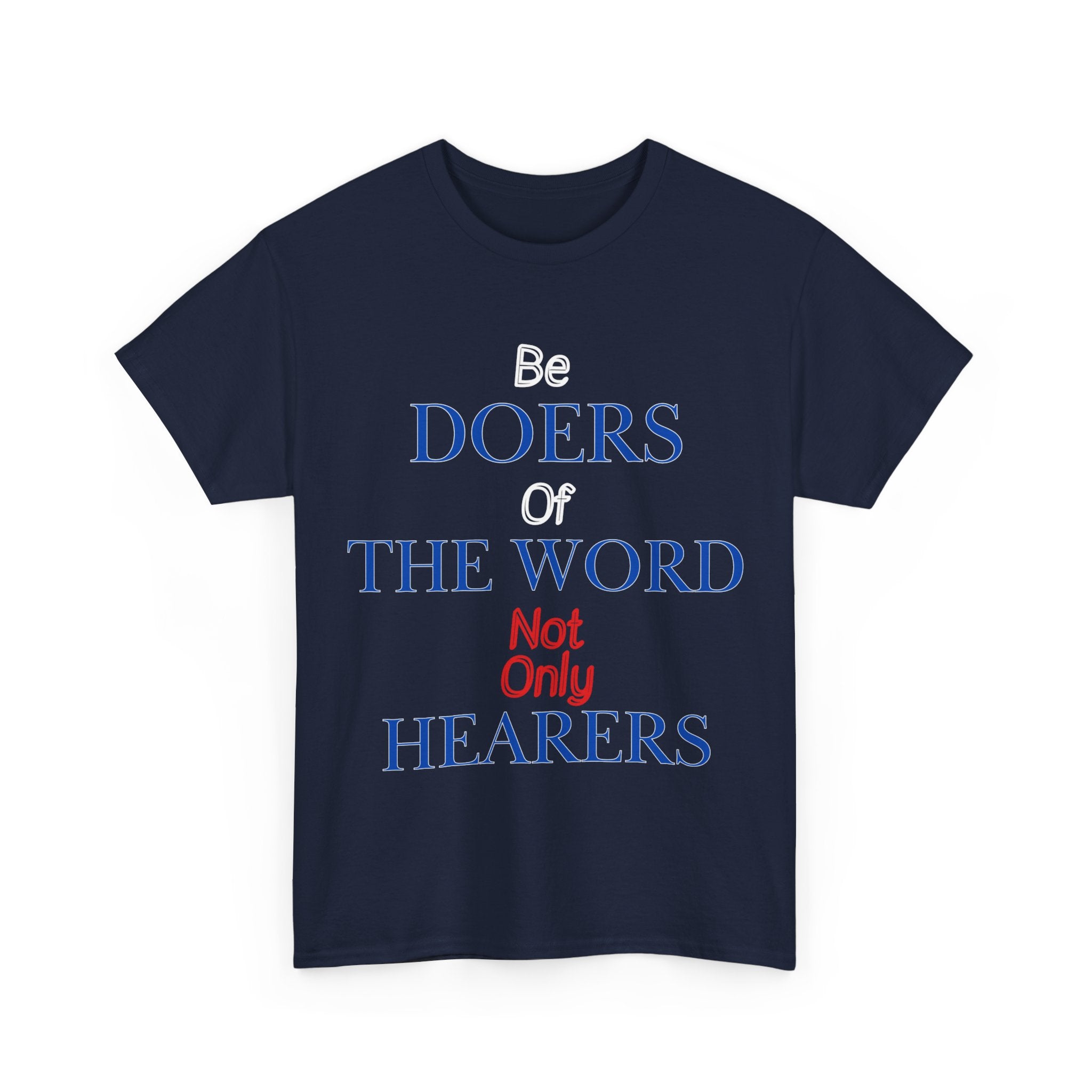 Be Doers of the Word Unisex Tee