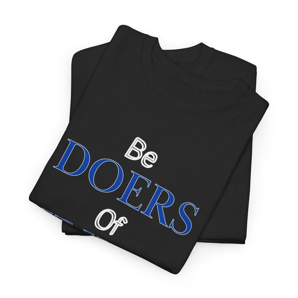 Be Doers of the Word Unisex Tee