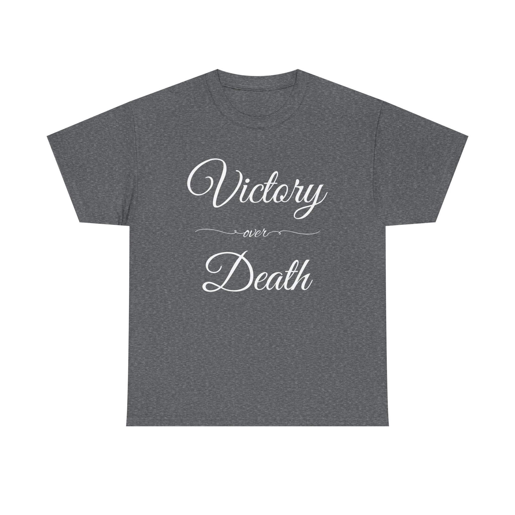 Victory Over Death Unisex Heavy Cotton Tee - Inspirational Quote Shirt, Casual Wear, Gift for Friends, Motivational Apparel, Everyday Comfort