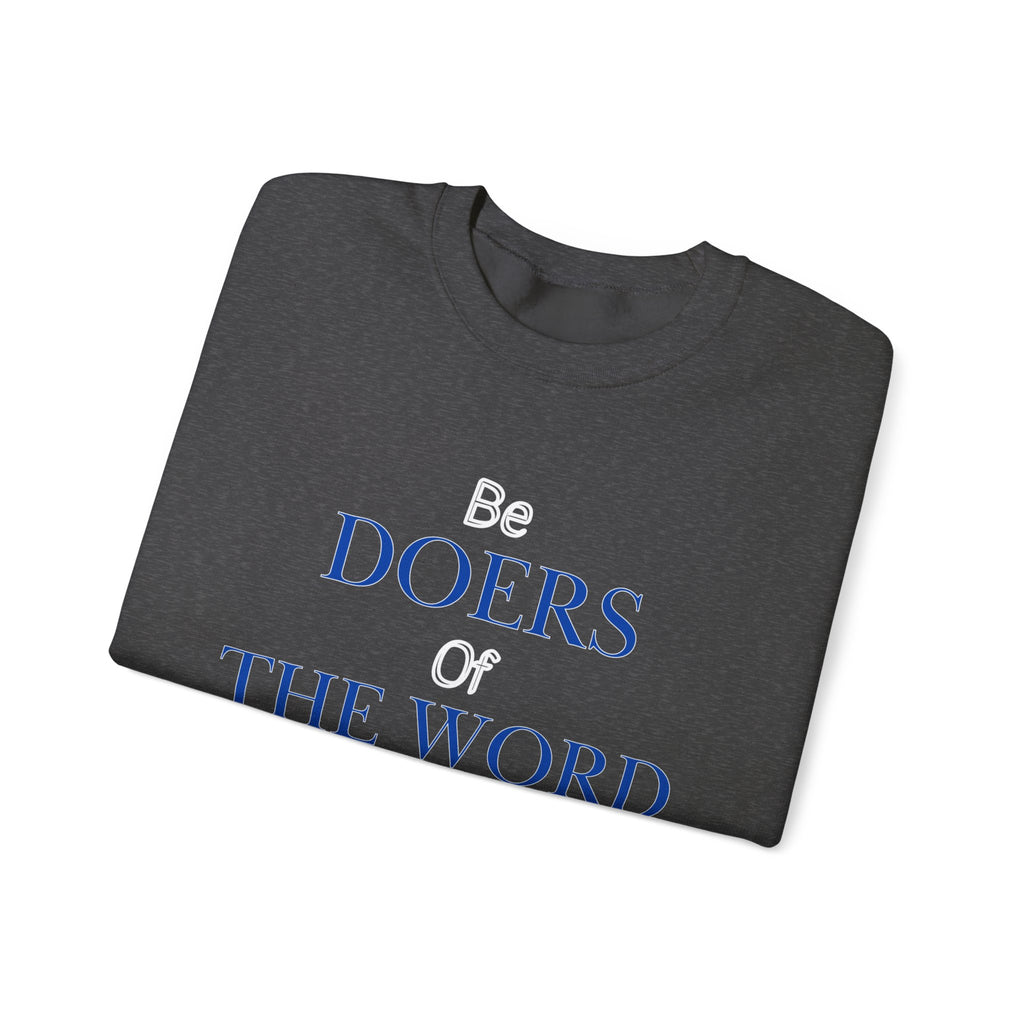 Be Doers Of The Word Crewneck Sweatshirt