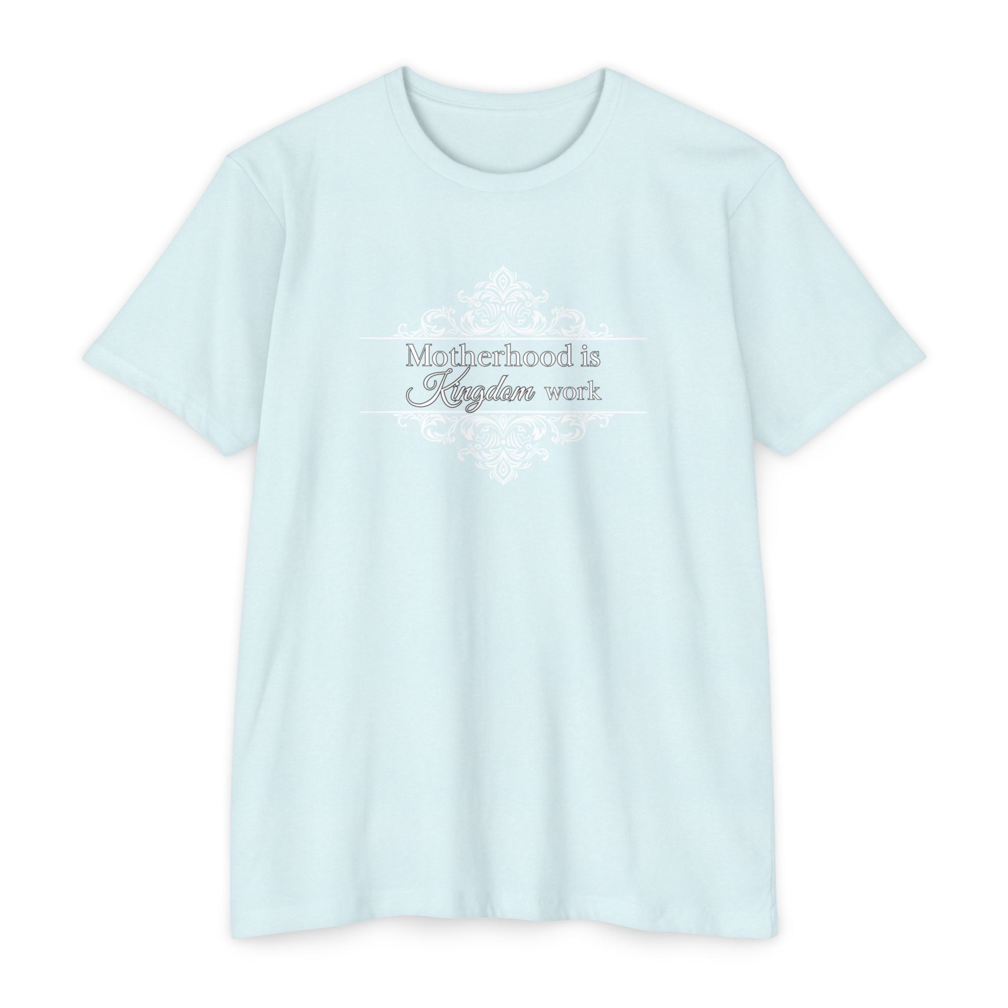 Motherhood is Kingdom Work T-shirt