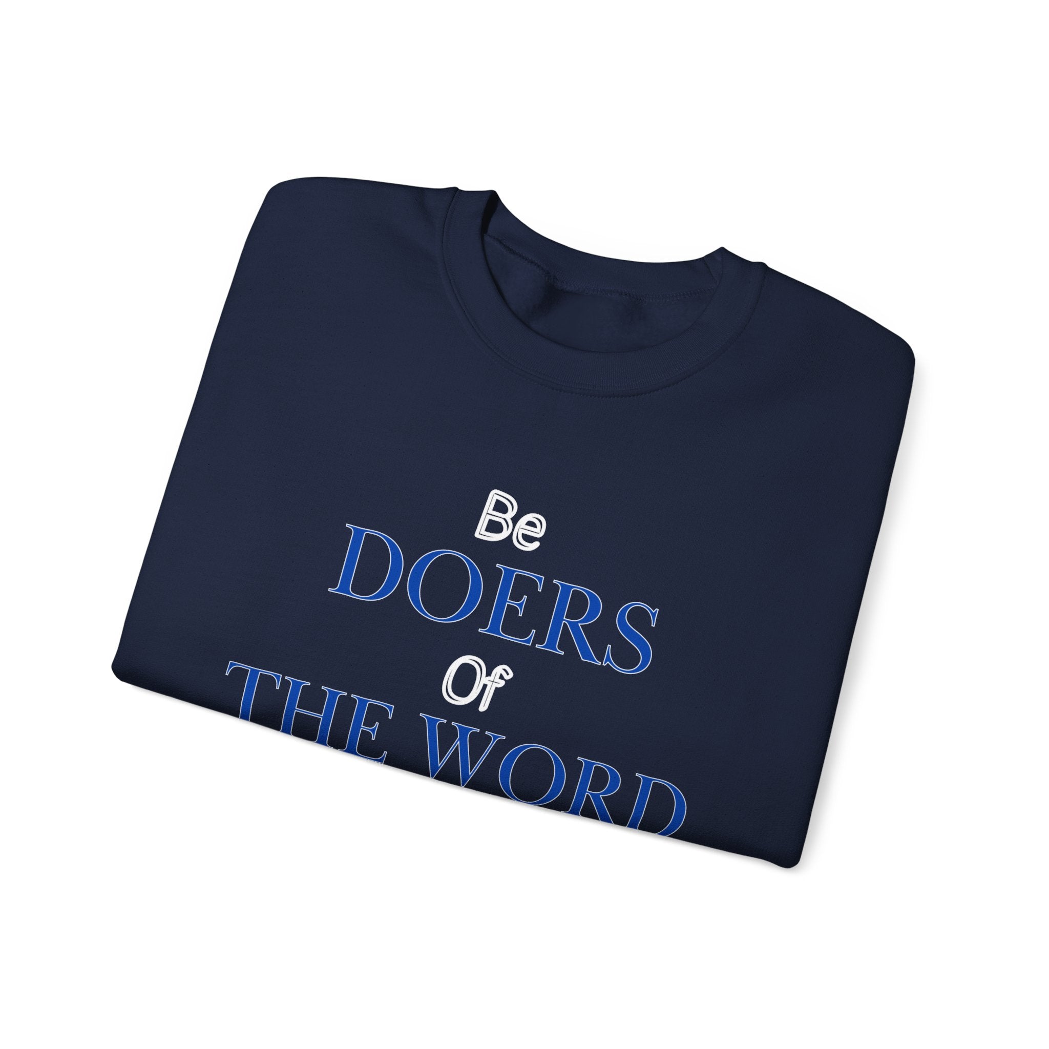 Be Doers Of The Word Crewneck Sweatshirt