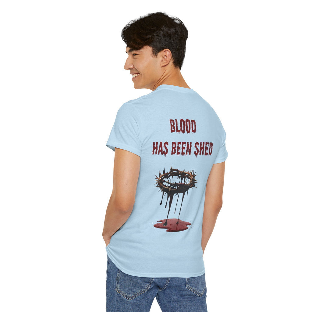Blood Has Been Shed Design on Back T Shirt