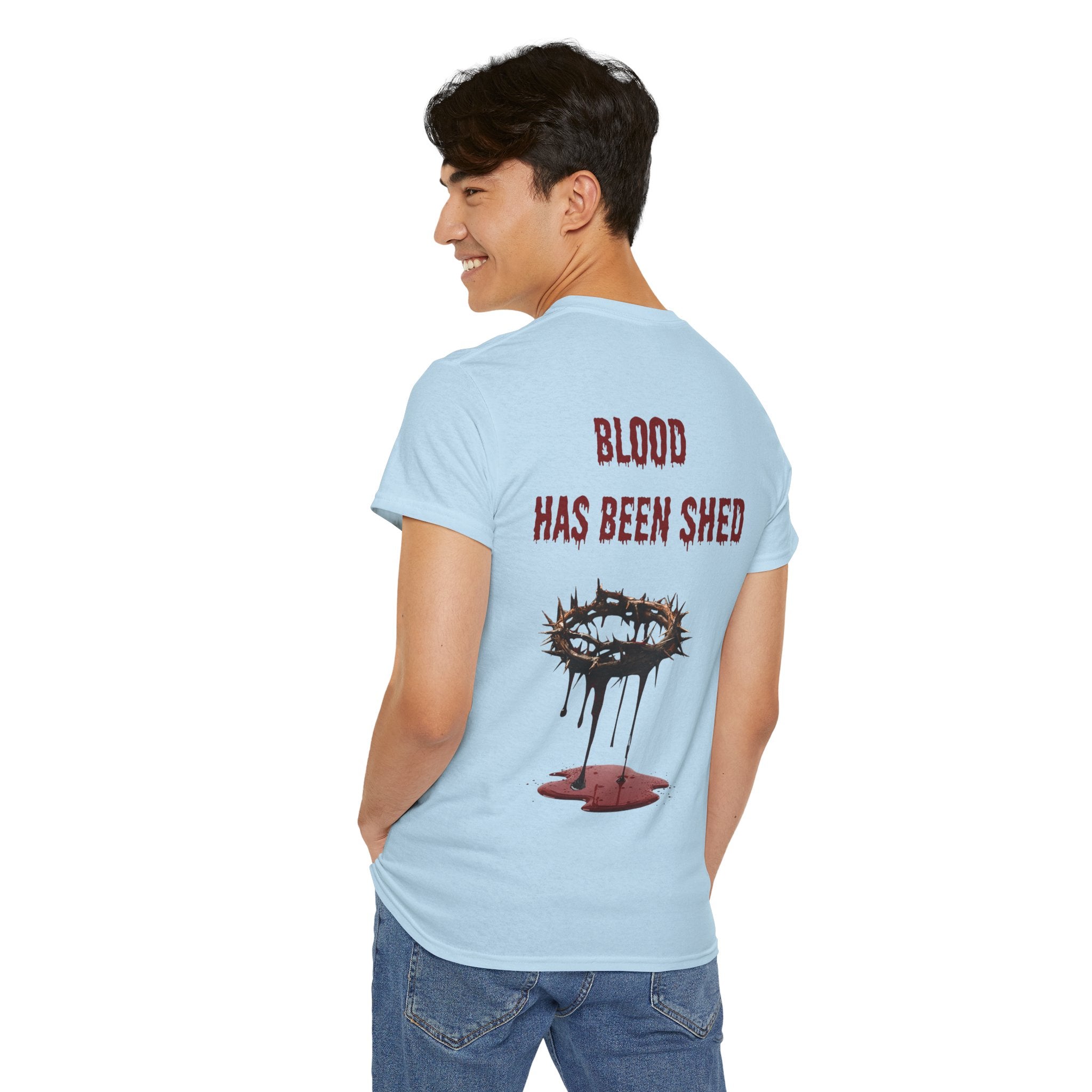 Blood Has Been Shed Design on Back T Shirt