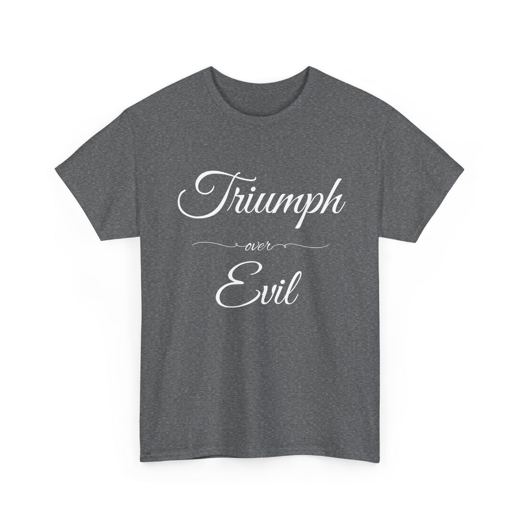 Triumph Over Evil Unisex Heavy Cotton Tee | Inspirational Tee, Casual Wear, Gift for Heroes, Motivational Shirt, Everyday Style