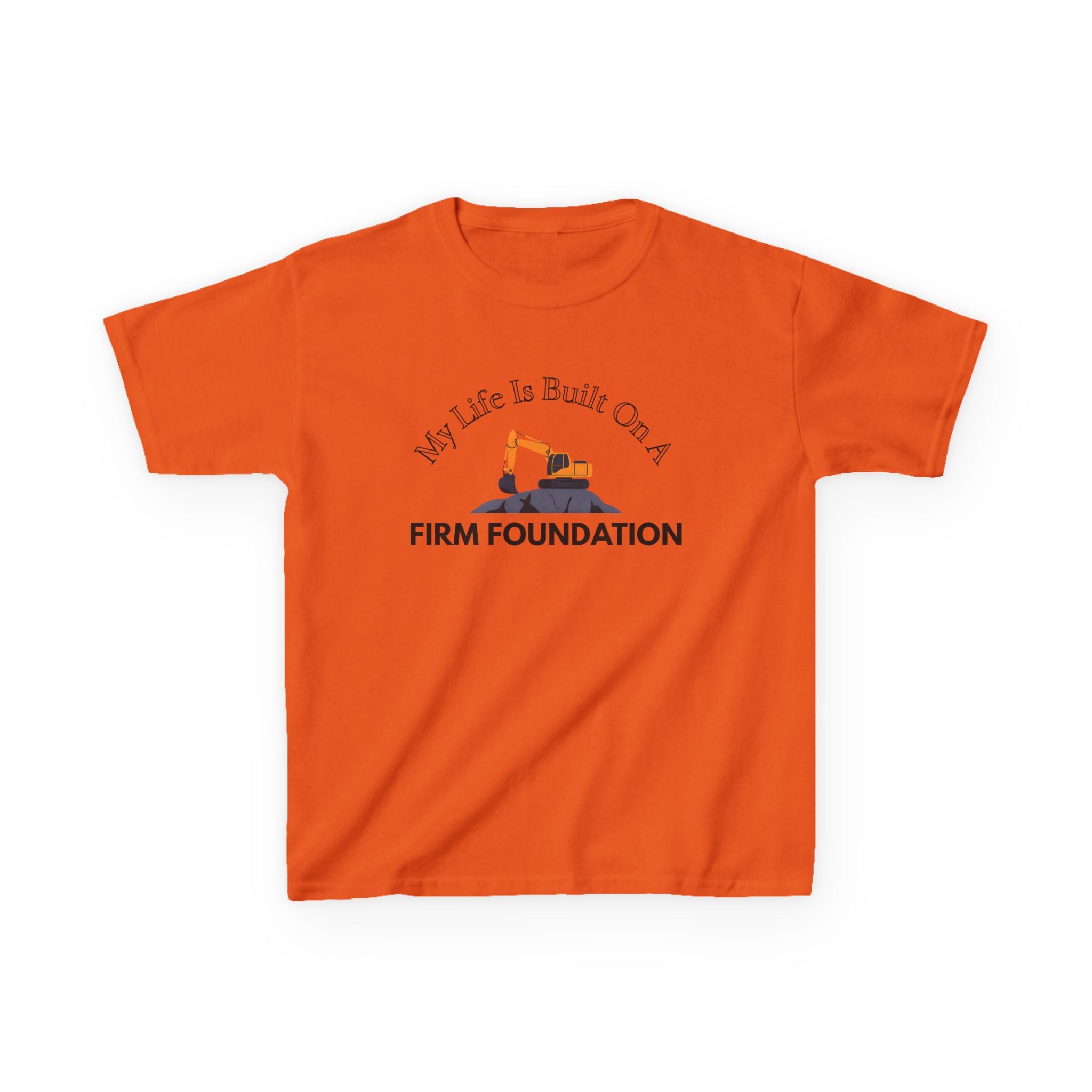 Kids Tee - My Life is Built on a Firm Foundation Construction Image
