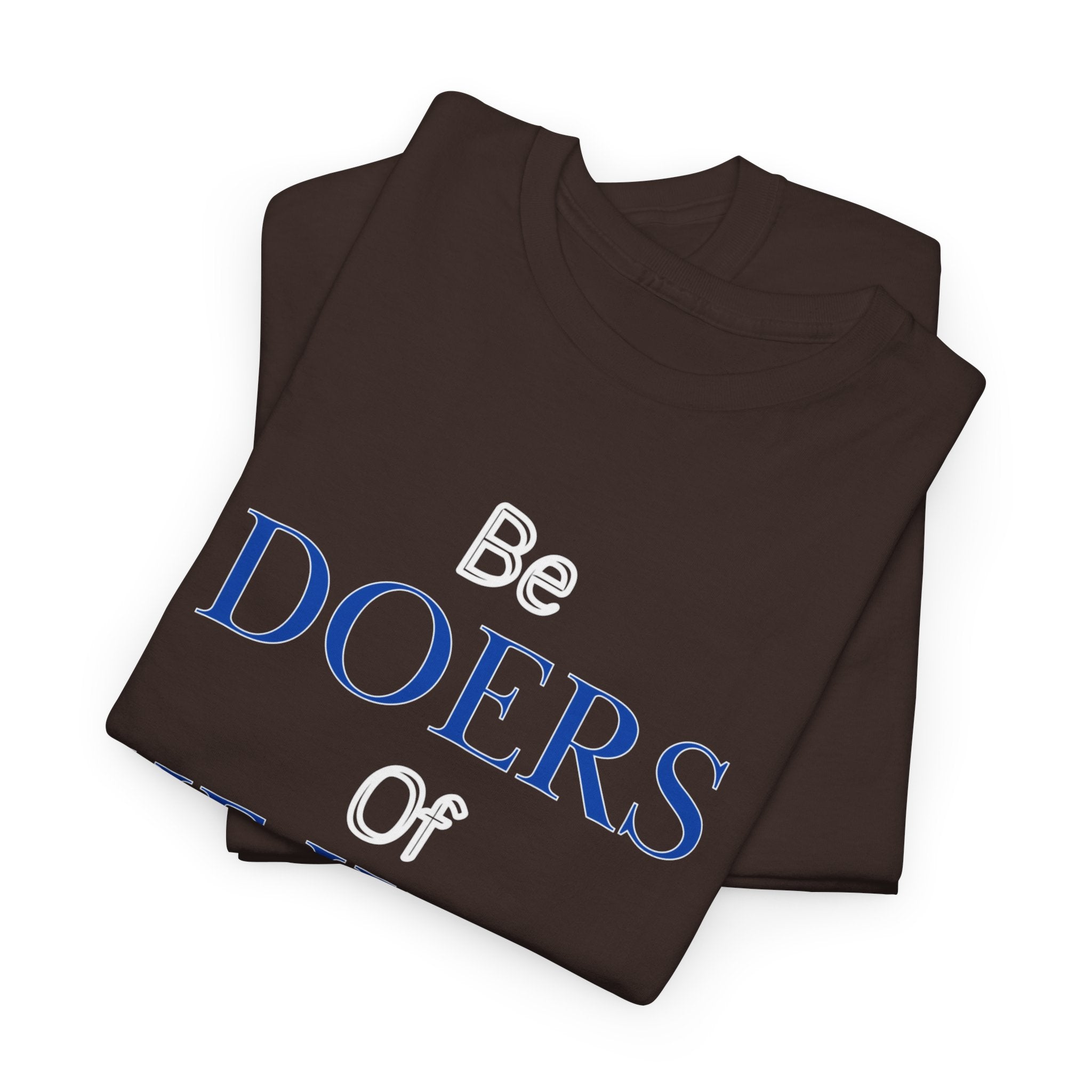 Be Doers of the Word Unisex Tee