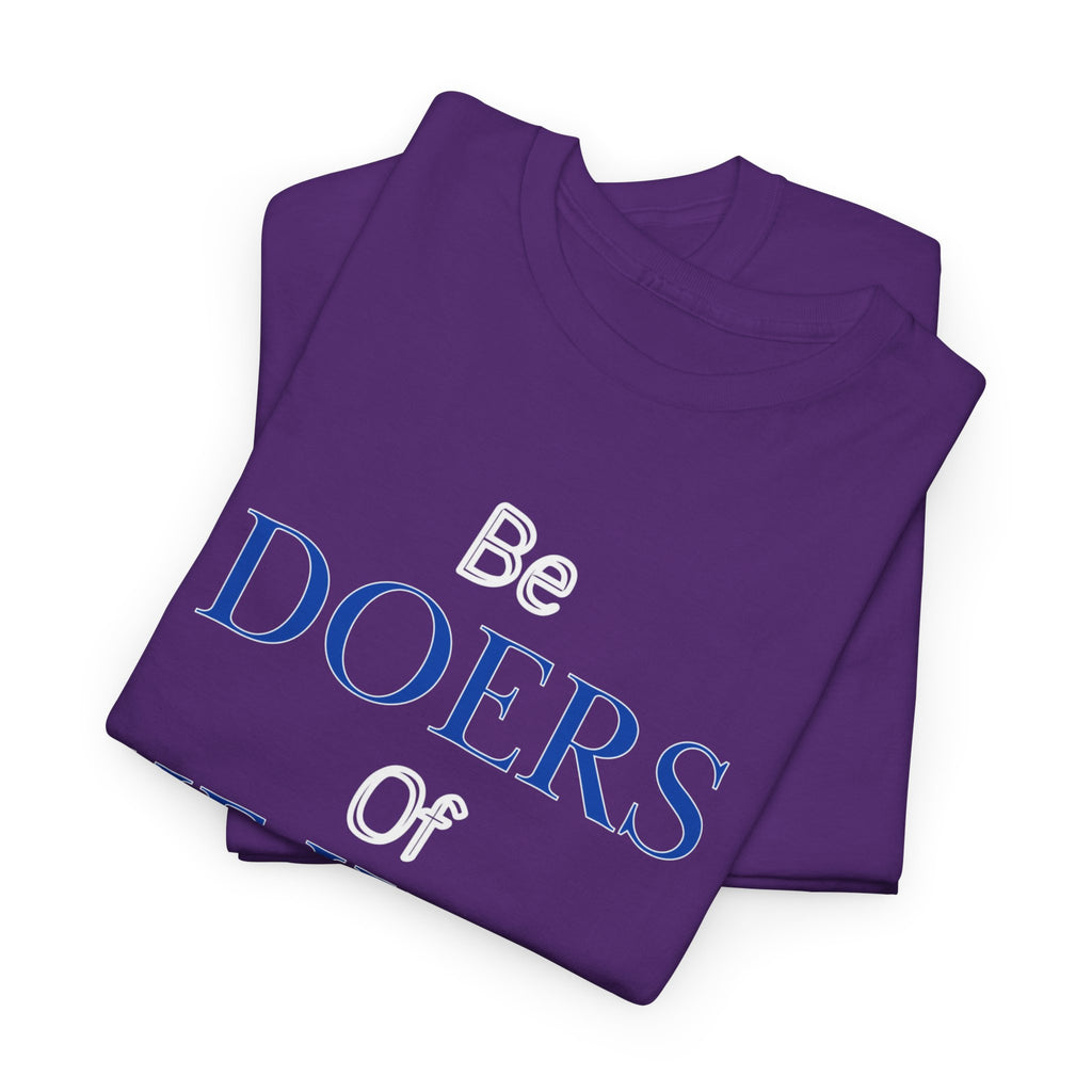 Be Doers of the Word Unisex Tee