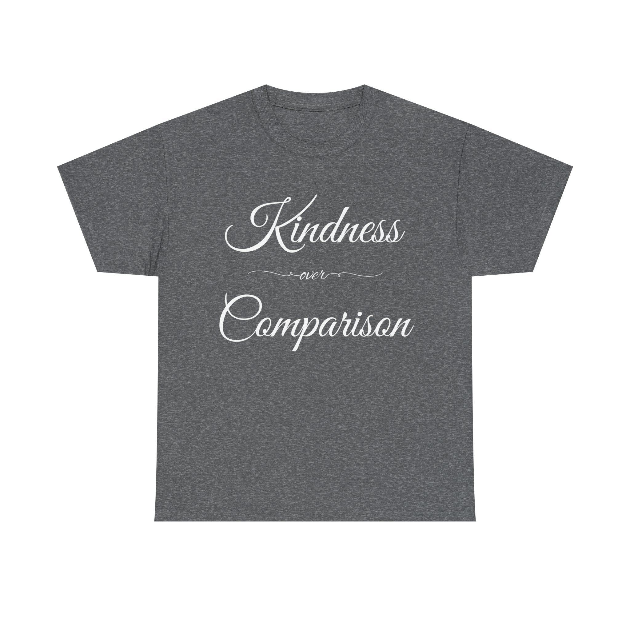 Kindness Over Comparison Unisex Tee, Inspirational Graphic T-Shirt, Gift for Friends, Motivational Shirt, Everyday Wear, Casual Style