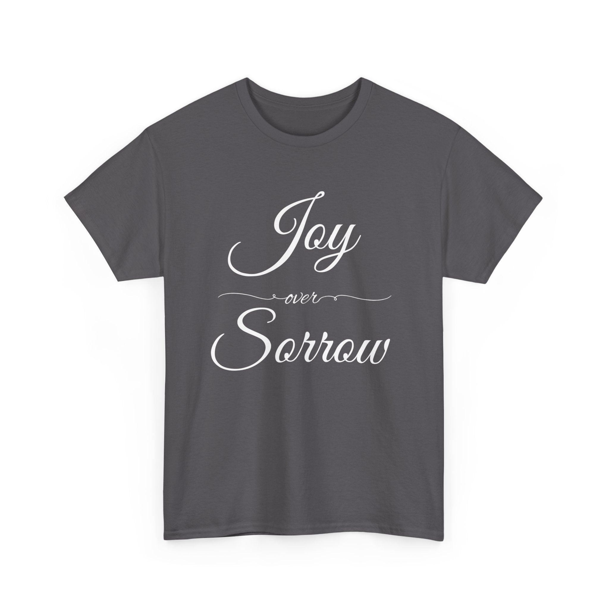 Joy Over Sorrow Unisex Heavy Cotton Tee, Inspirational T-Shirt, Casual Wear, Gift for Him and Her, Everyday Comfort, Grief and Hope Shirt