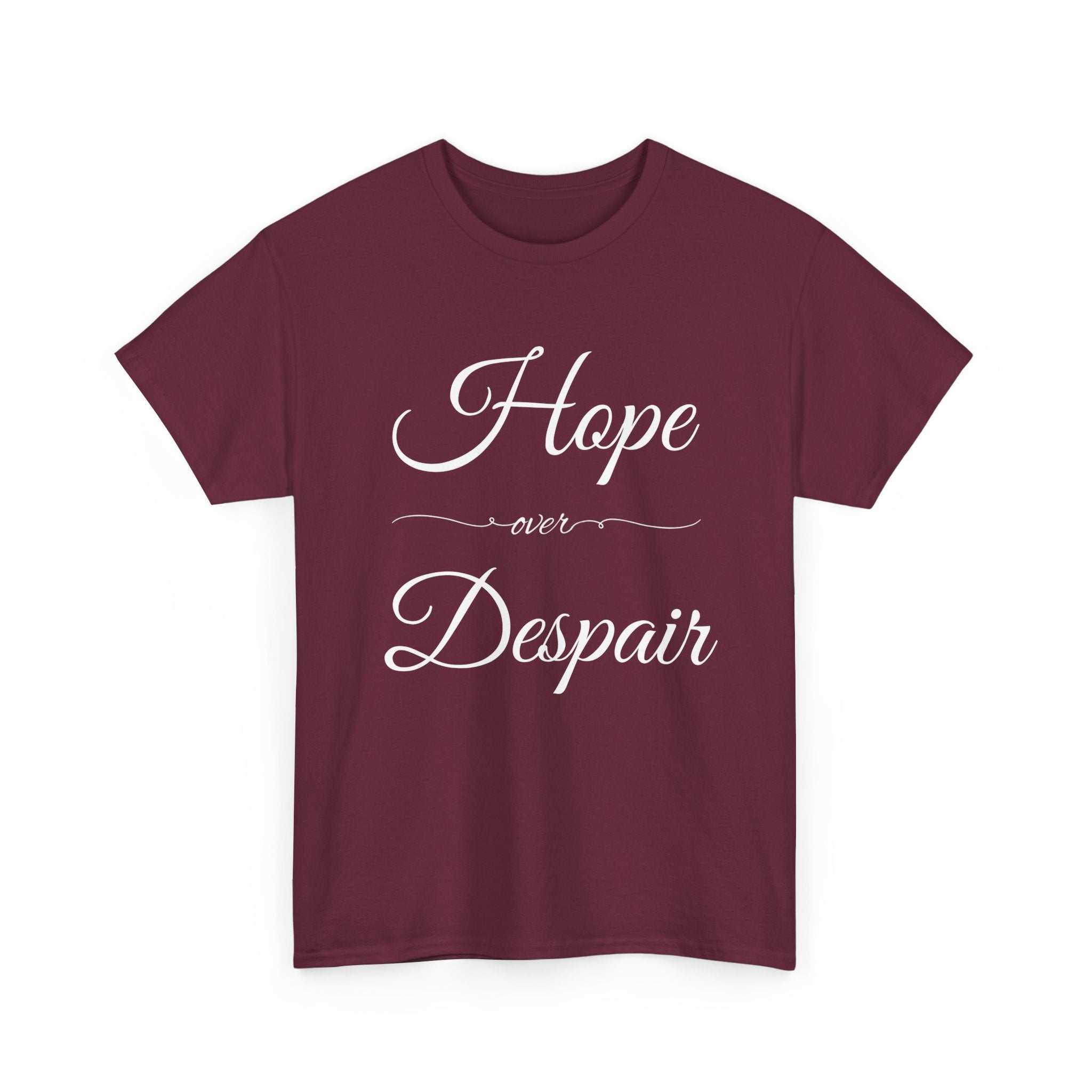 Hope Over Despair Unisex Heavy Cotton Tee, Inspirational T-Shirt for Motivation, Gift for Friends, Casual Wear, Everyday Comfort