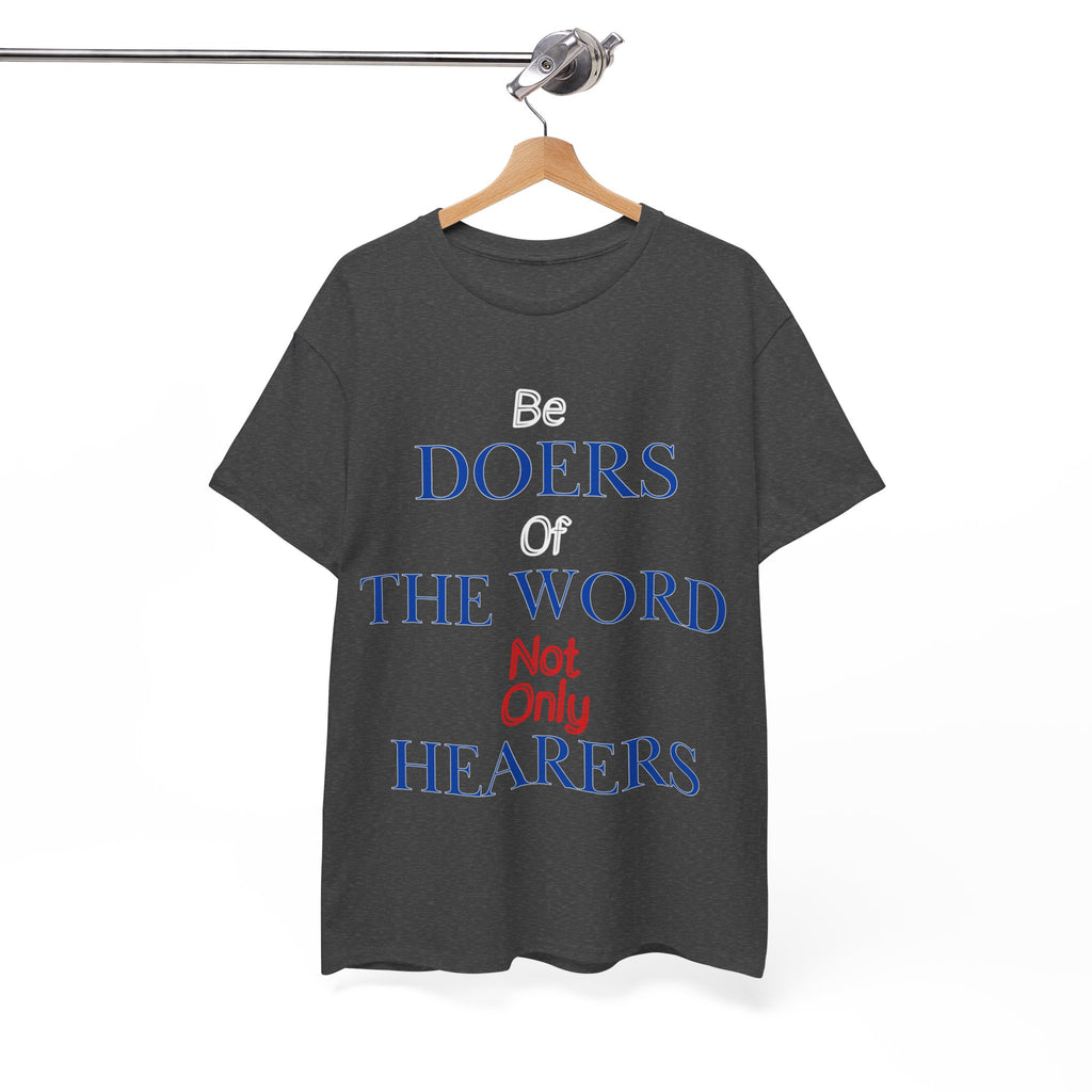 Be Doers of the Word Unisex Tee