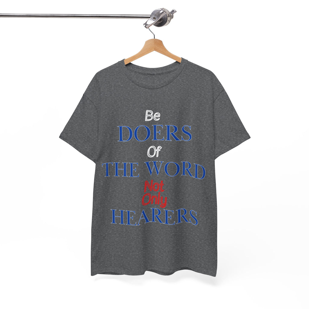 Be Doers of the Word Unisex Tee