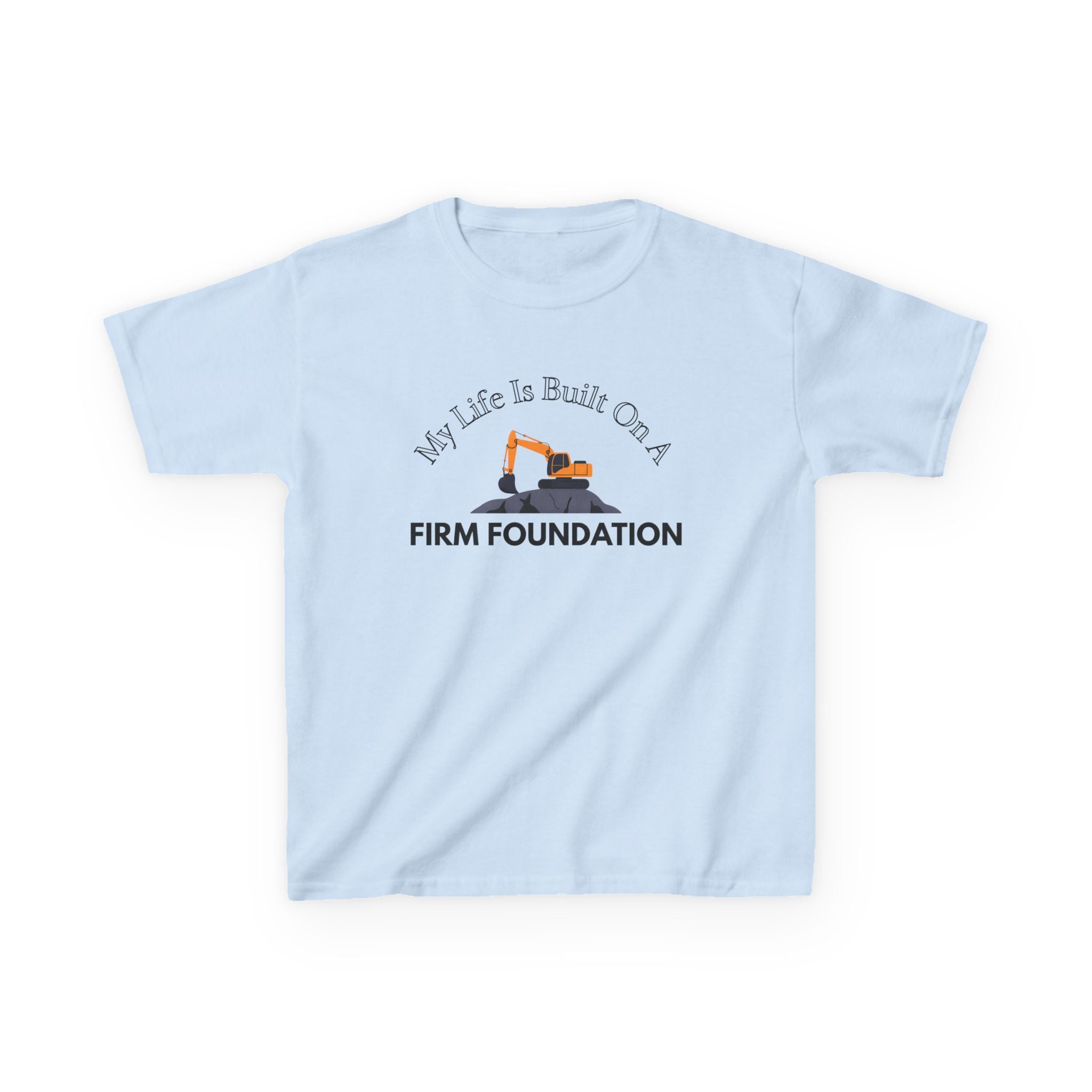 Kids Tee - My Life is Built on a Firm Foundation Construction Image