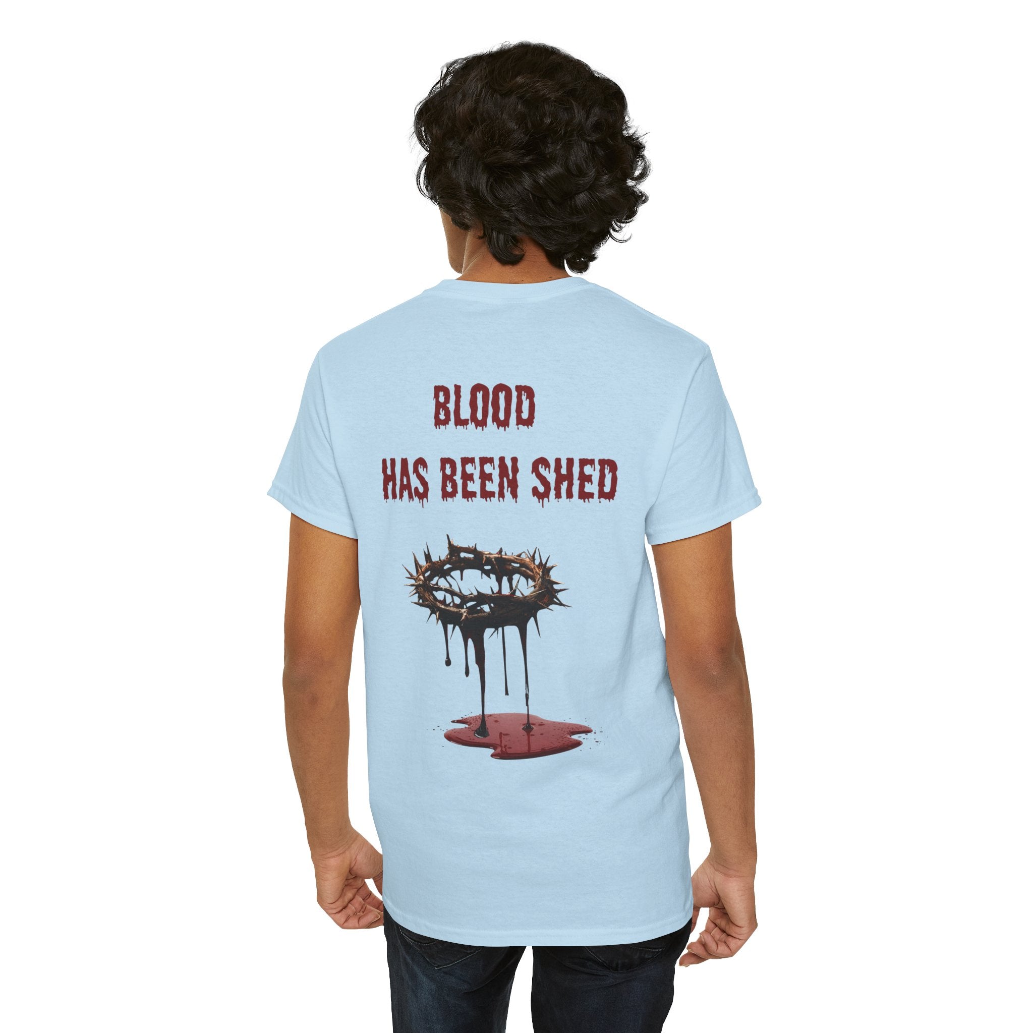 Blood Has Been Shed Design on Back T Shirt