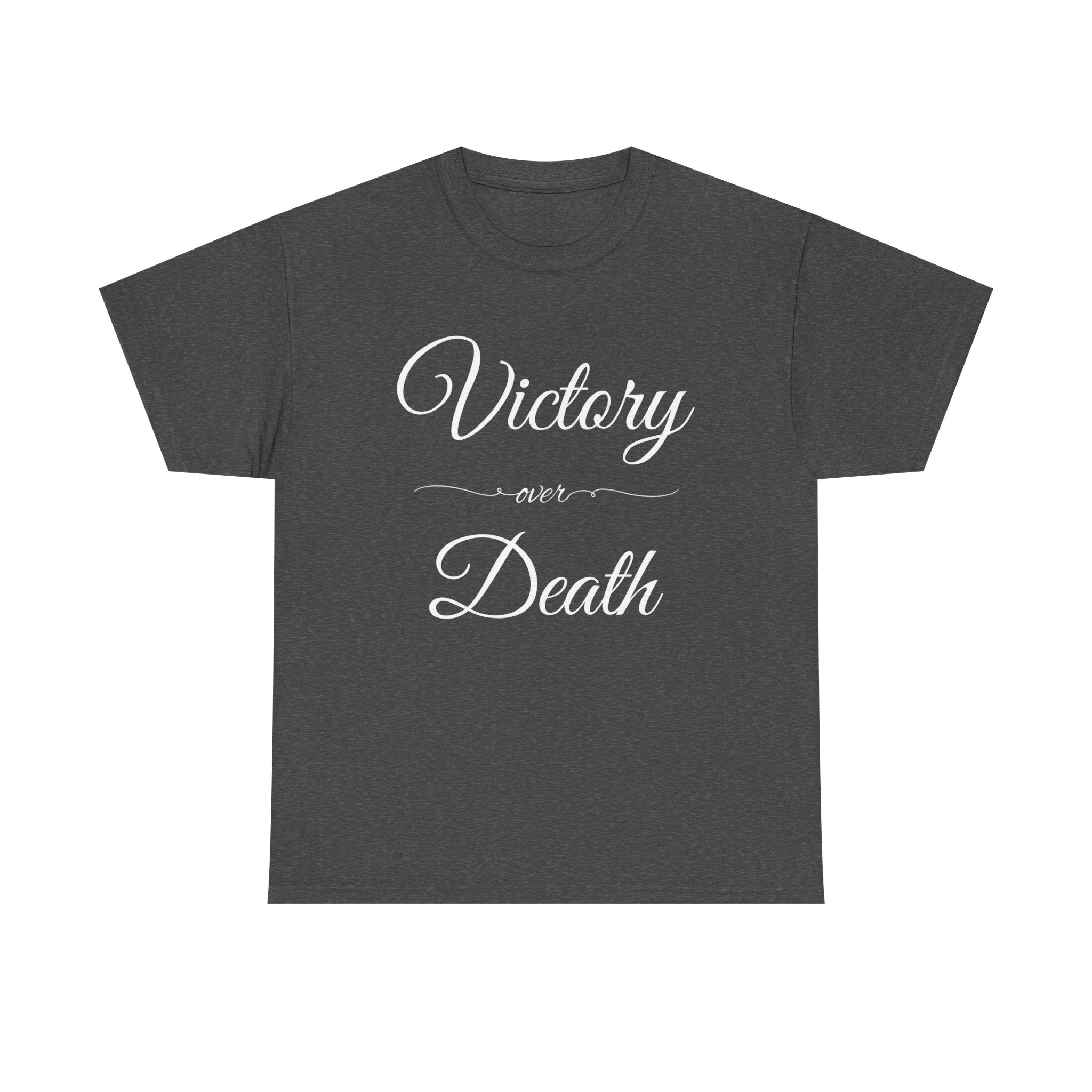 Victory Over Death Unisex Heavy Cotton Tee - Inspirational Quote Shirt, Casual Wear, Gift for Friends, Motivational Apparel, Everyday Comfort