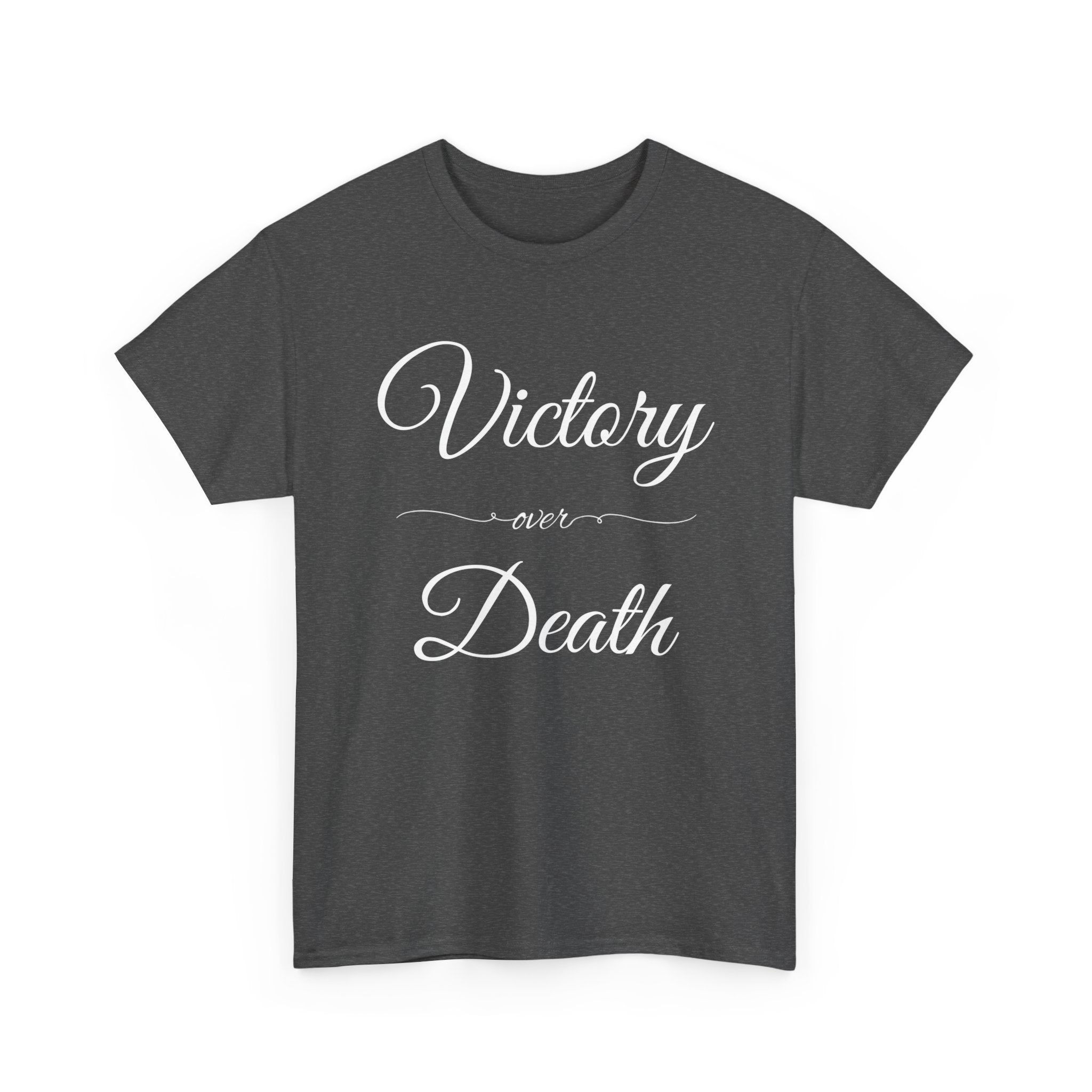 Victory Over Death Unisex Heavy Cotton Tee - Inspirational Quote Shirt, Casual Wear, Gift for Friends, Motivational Apparel, Everyday Comfort