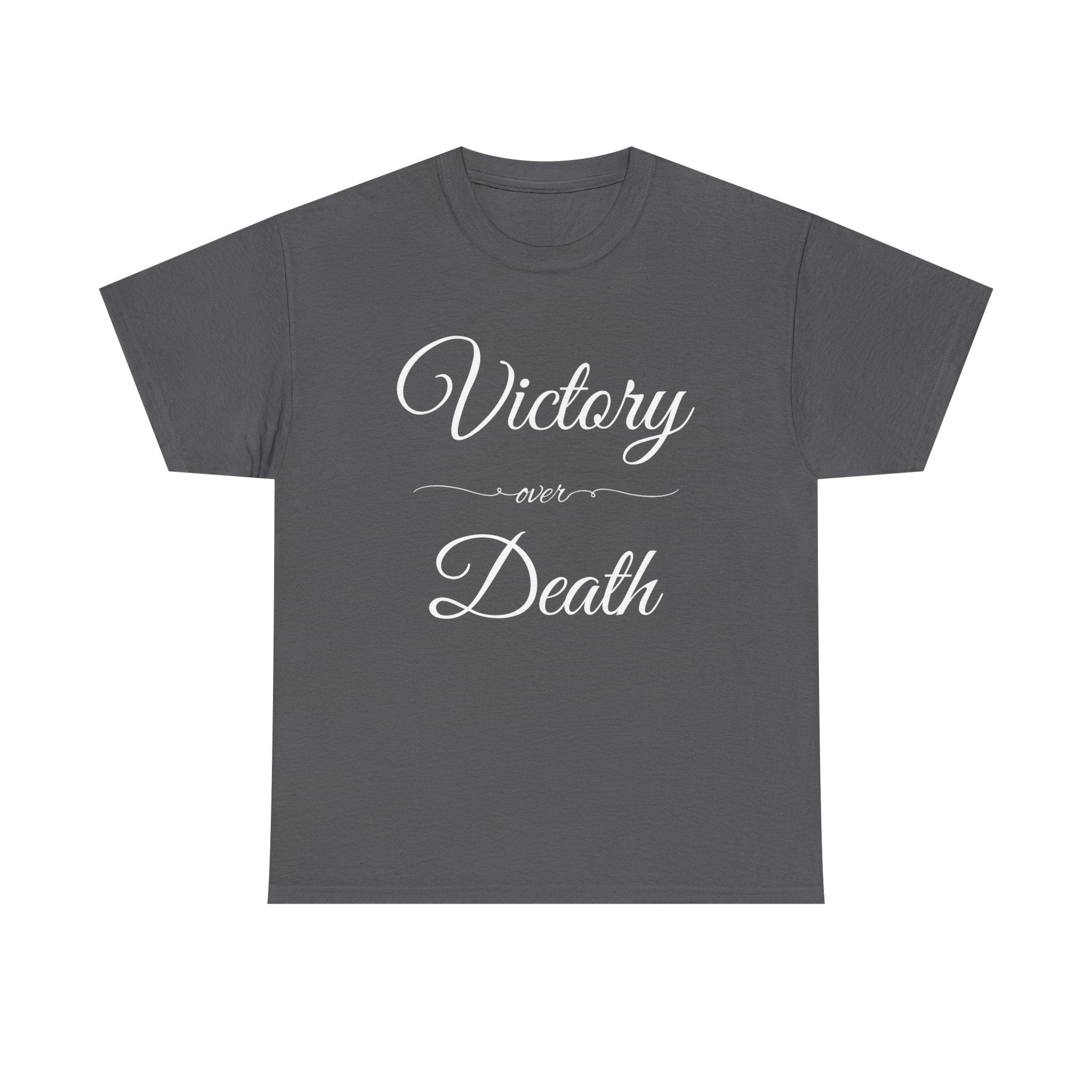 Victory Over Death Unisex Heavy Cotton Tee - Inspirational Quote Shirt, Casual Wear, Gift for Friends, Motivational Apparel, Everyday Comfort