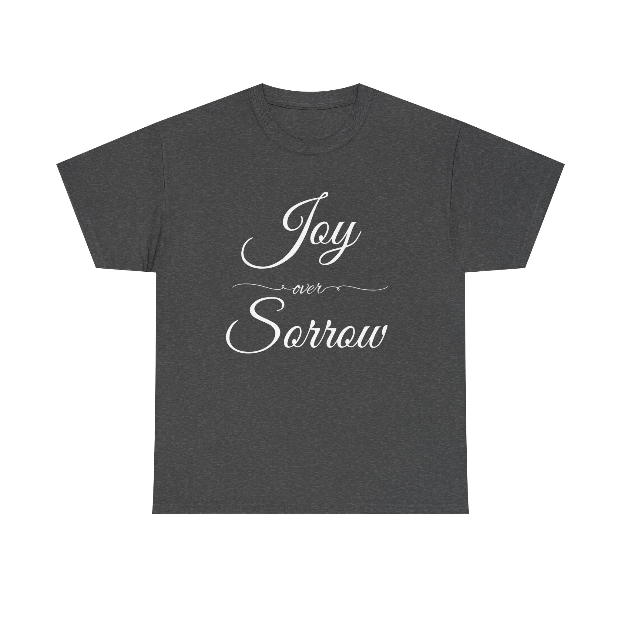 Joy Over Sorrow Unisex Heavy Cotton Tee, Inspirational T-Shirt, Casual Wear, Gift for Him and Her, Everyday Comfort, Grief and Hope Shirt
