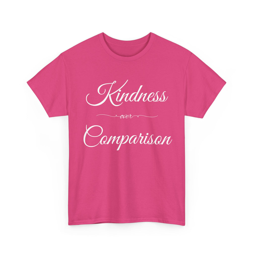 Kindness Over Comparison Unisex Tee, Inspirational Graphic T-Shirt, Gift for Friends, Motivational Shirt, Everyday Wear, Casual Style