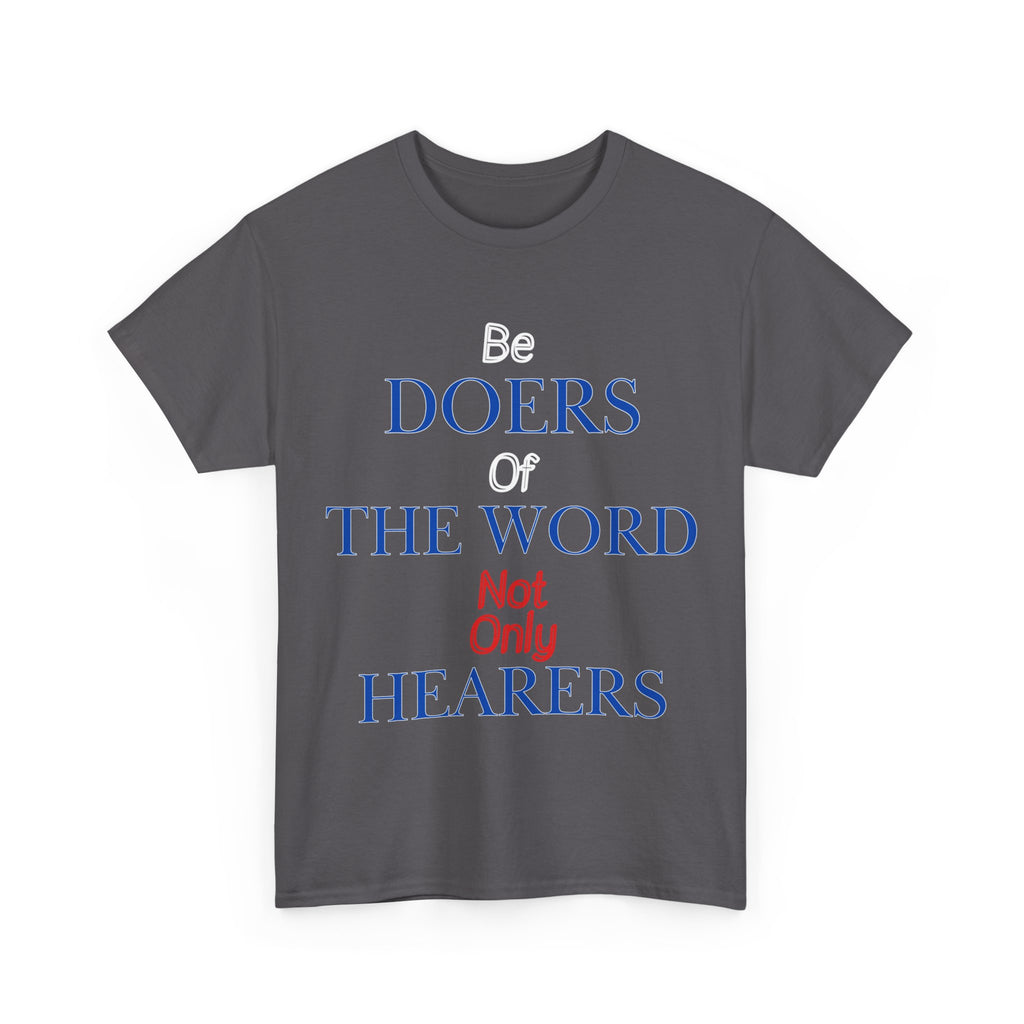 Be Doers of the Word Unisex Tee