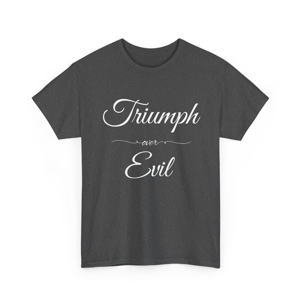 Triumph Over Evil Unisex Heavy Cotton Tee | Inspirational Tee, Casual Wear, Gift for Heroes, Motivational Shirt, Everyday Style